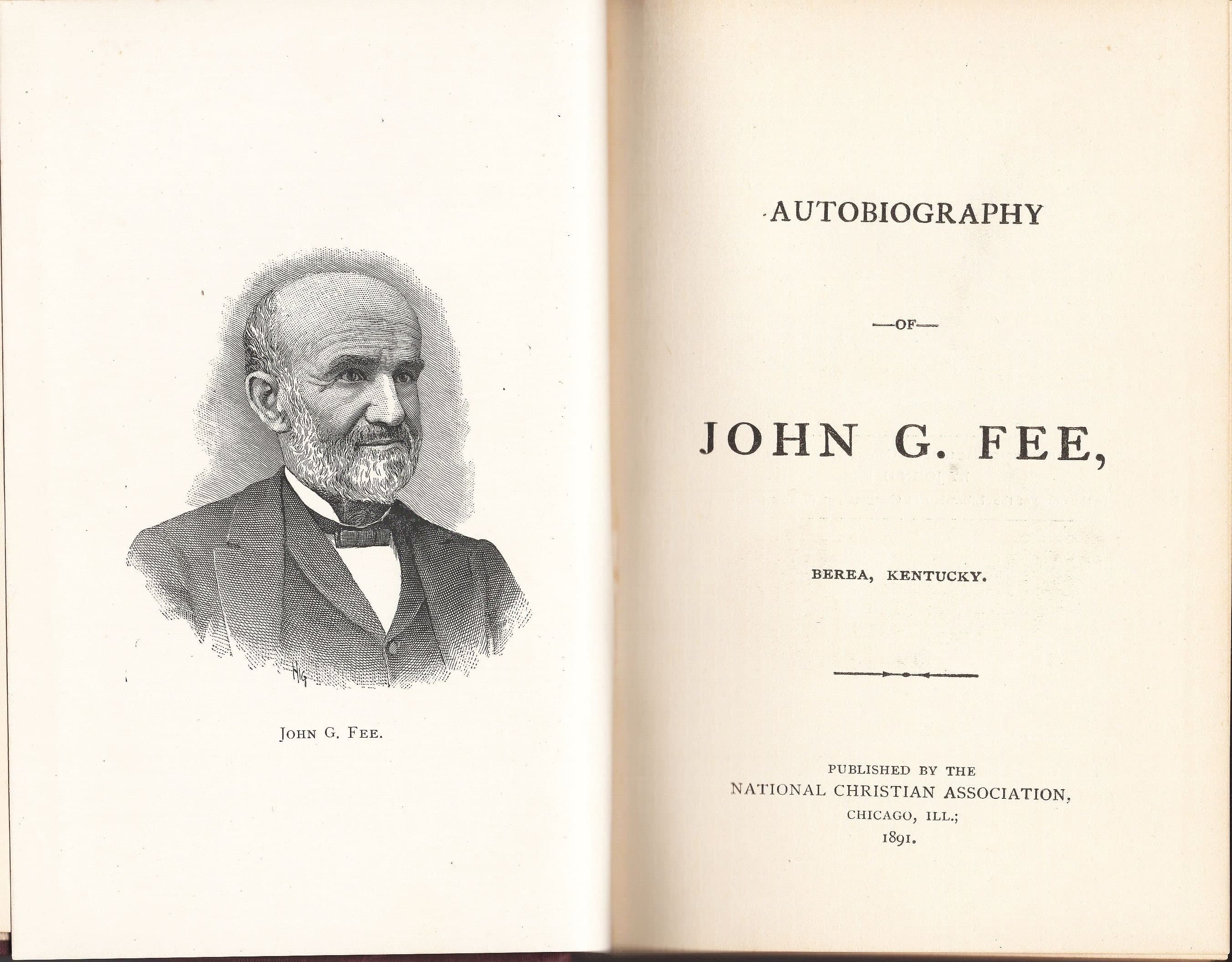 An Autobiography by John G. Fee published by National Christian Association, 1891