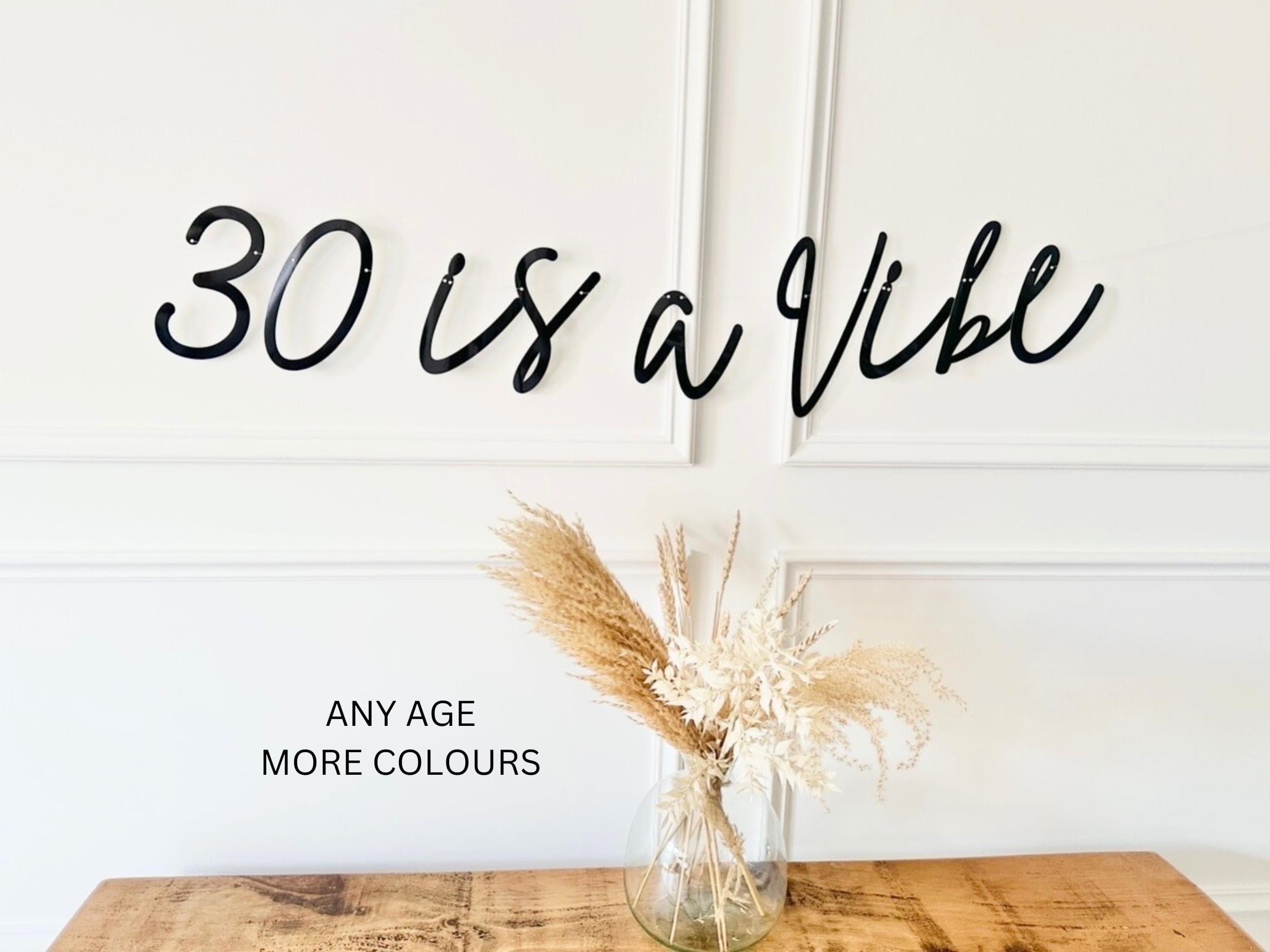 Birthday Sign (any age/colour) 30th Birthday Banner, Turning 30, 30th Birthday Bunting, Gold Banner, Birthday Decor, 30 is a Vibe Sign