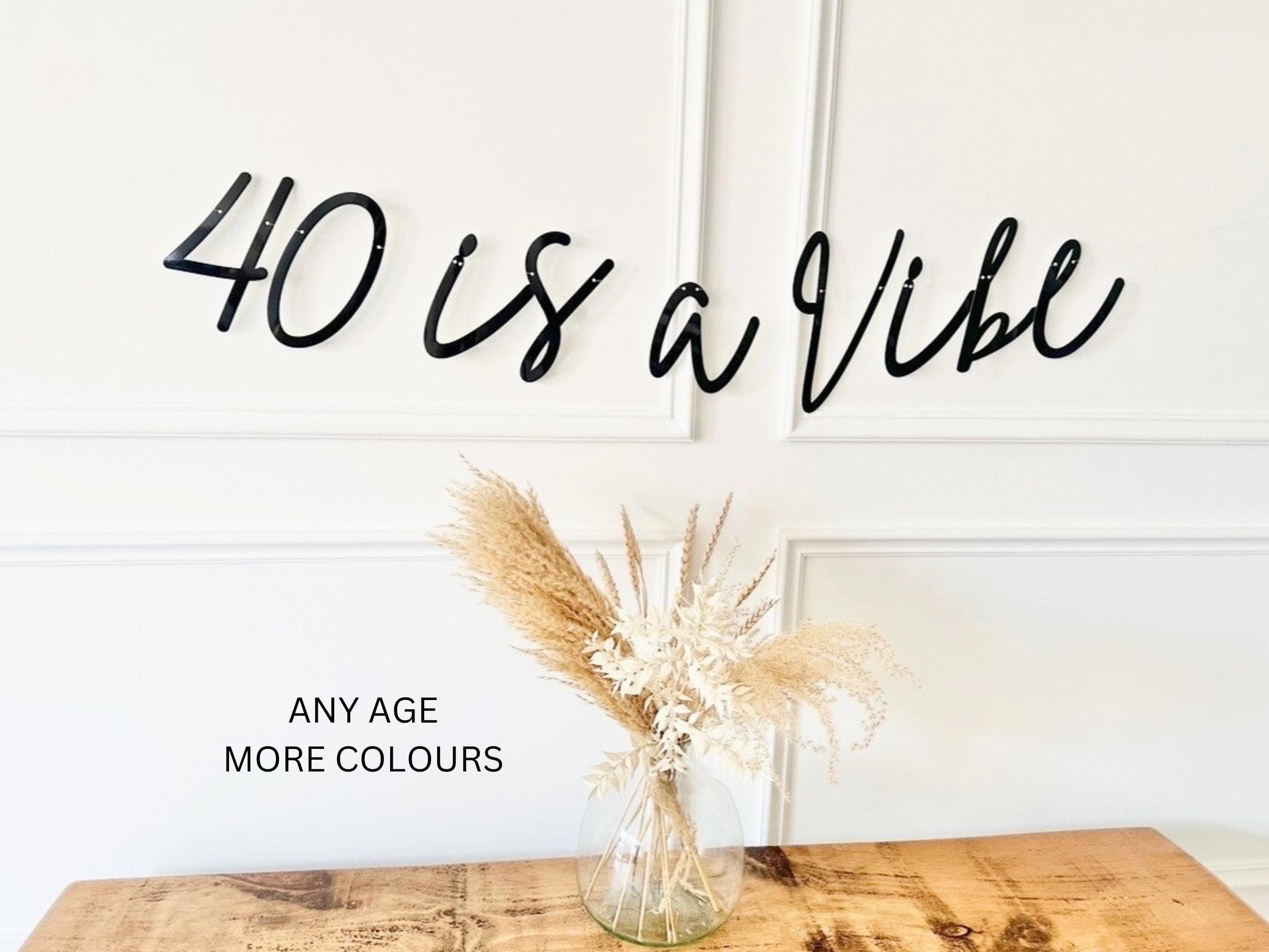Birthday Sign (any age/colour) 40th Birthday Banner, Turning 40, 40th Birthday Bunting, Gold Banner, Birthday Decor, 40 is a Vibe Sign