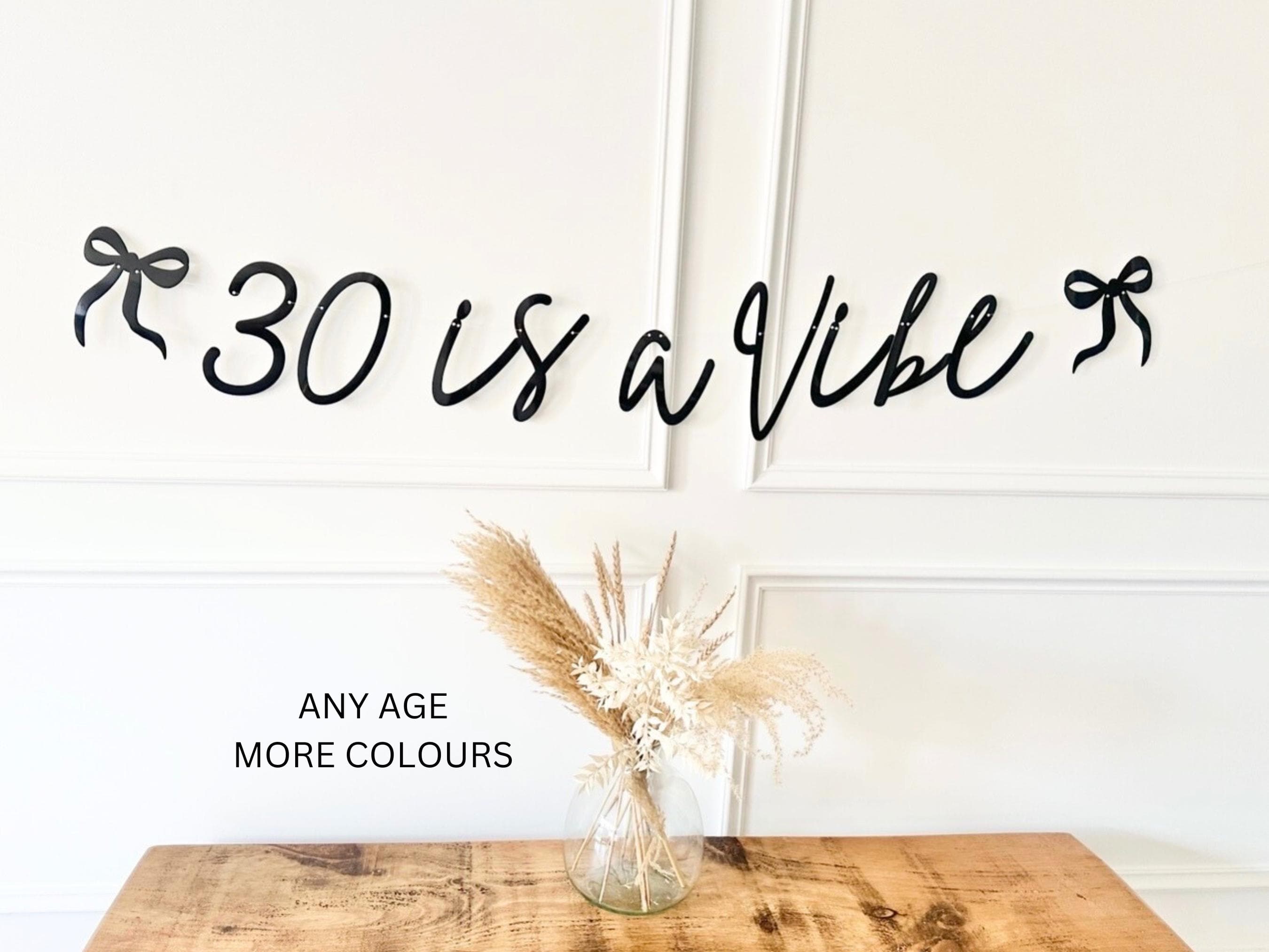 Birthday Sign (any age/colour) 30th Birthday Banner, Turning 30, 30th Birthday Bunting, Gold Banner, Birthday Decor, 30 is a Vibe Sign