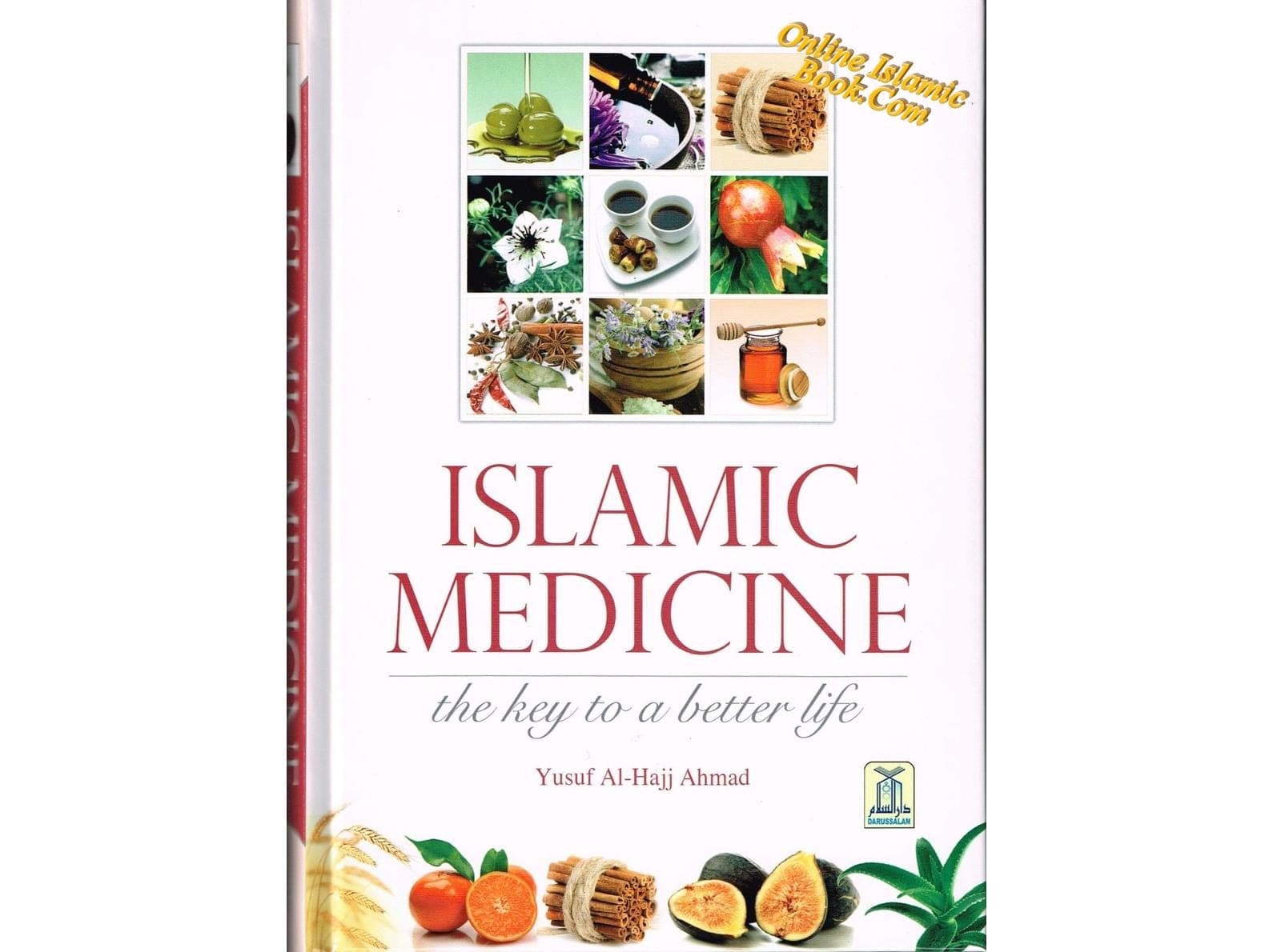 Islamic Medicine - The Key to a Better Life By Yusuf Al-Hajj Ahmad