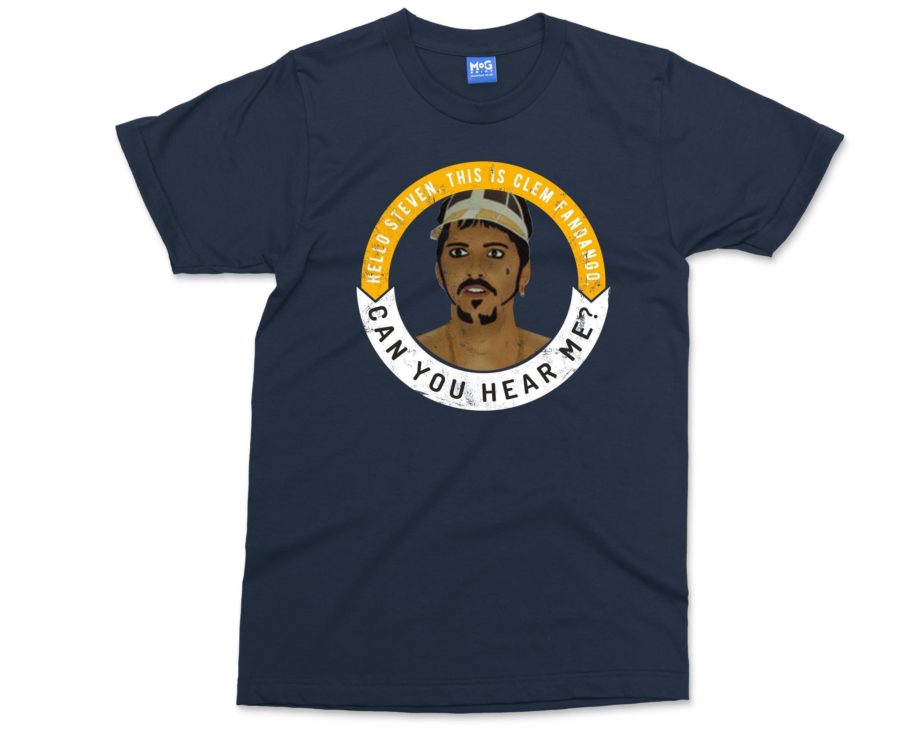 Clem Fandango t-shirt | Can you Hear Me Clem Fandango? Toast Parody London | TV line Fictional Character Funny TV Comedy Personality Gift