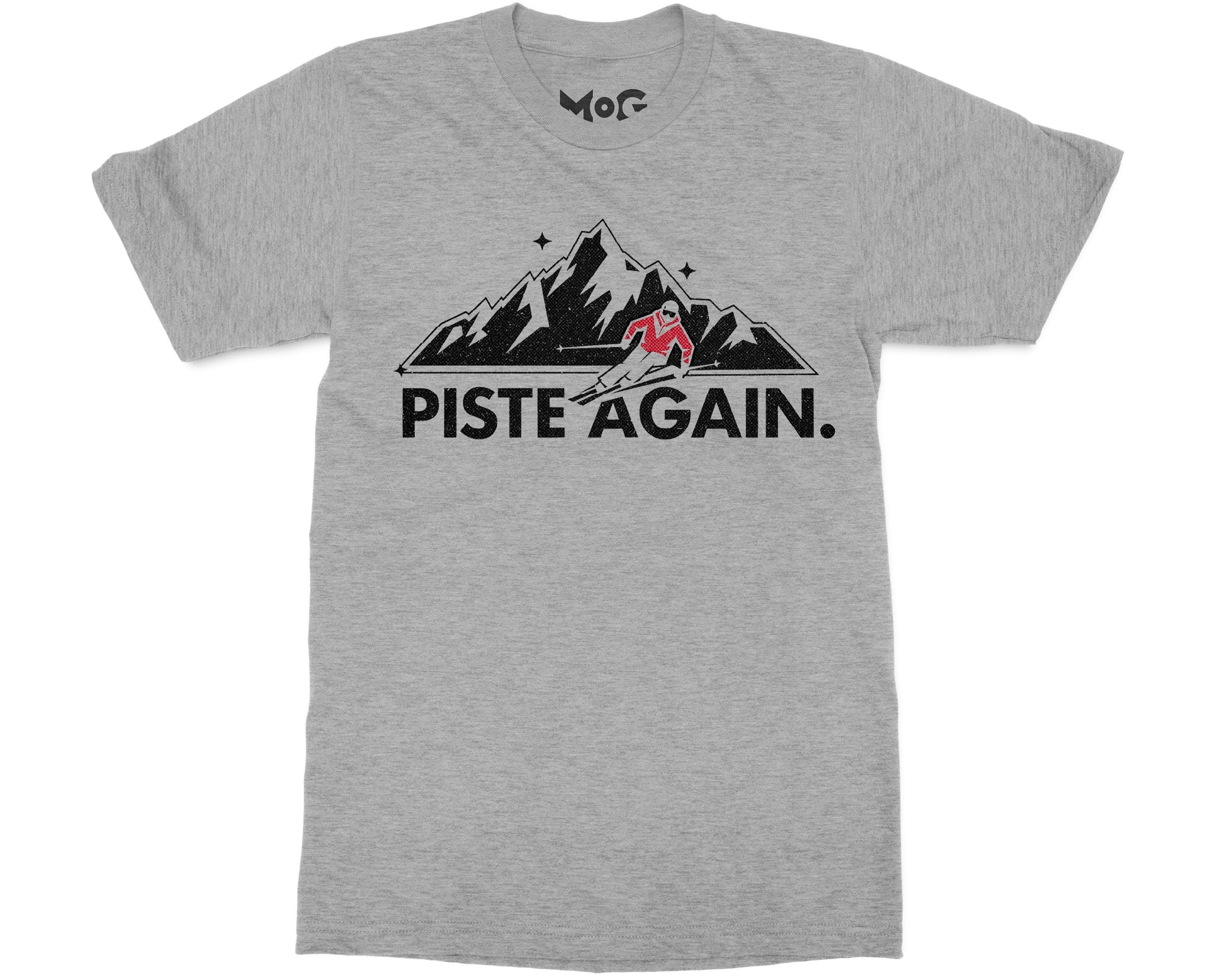 Piste Again Skiing T-shirt, Apres Ski Mountain Holiday Shirt, Funny Winter Sports Snowboarding Ski Gift Tee Shirt For Snowboarders Skiers - image 5