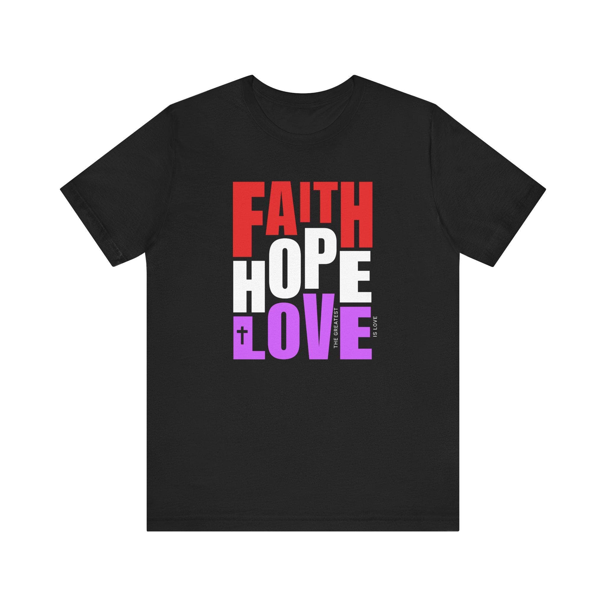 Faith Hope Love T Shirt: Christian Virtues Apparel, Bible Inspired Top