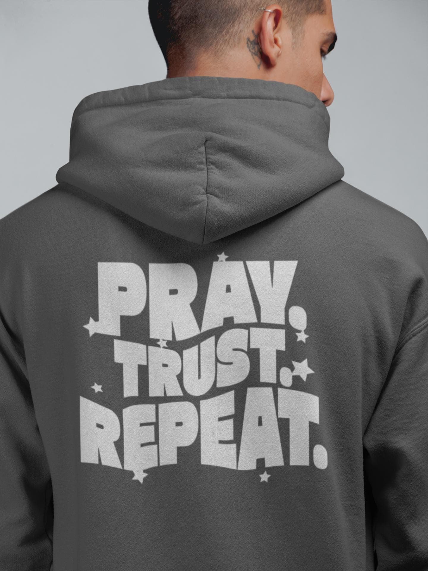 Pray. Trust. Repeat. Zipper Hoodie Back Print