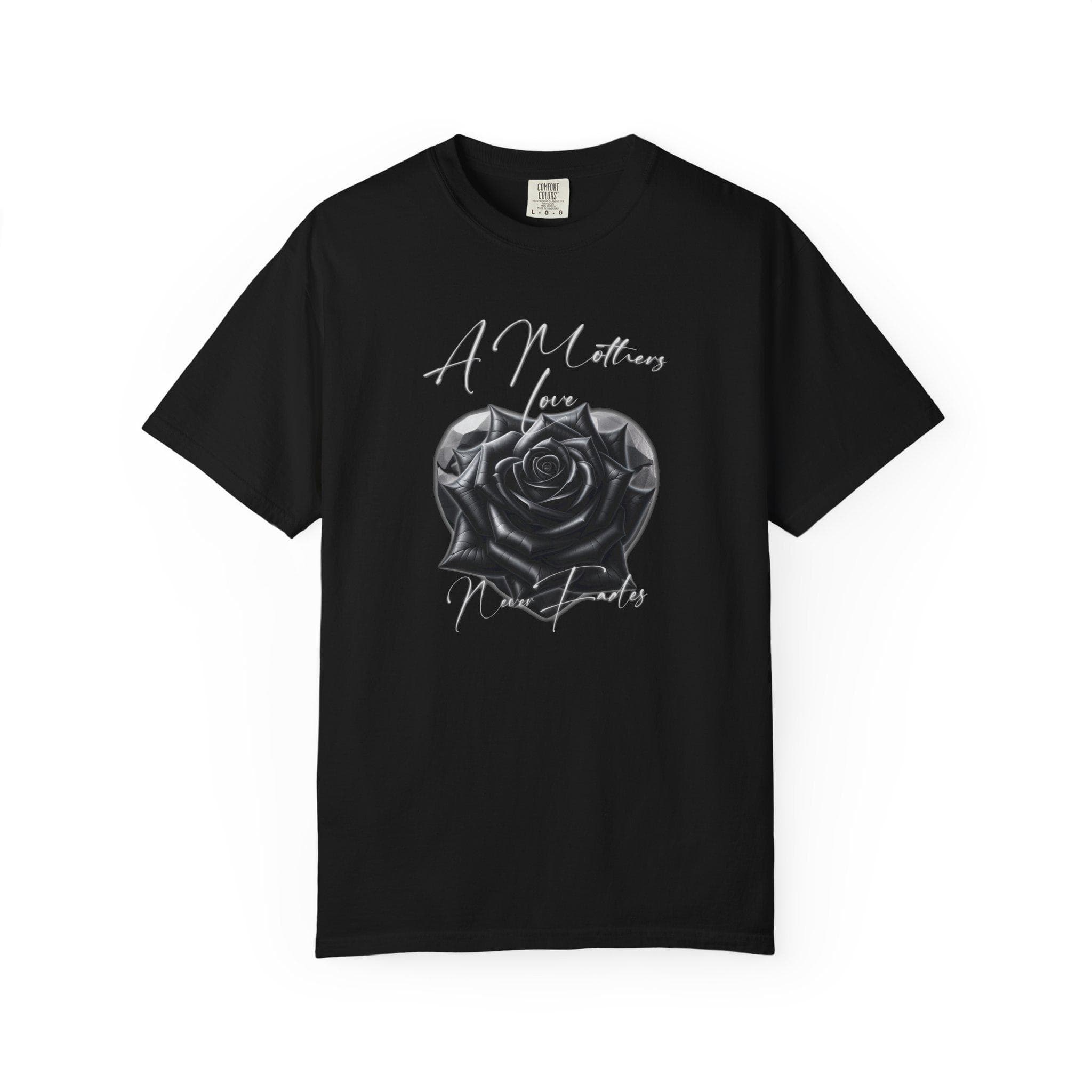 A Mother's Love Never Fades Black Rose Comfort Colors T-Shirt - image 4