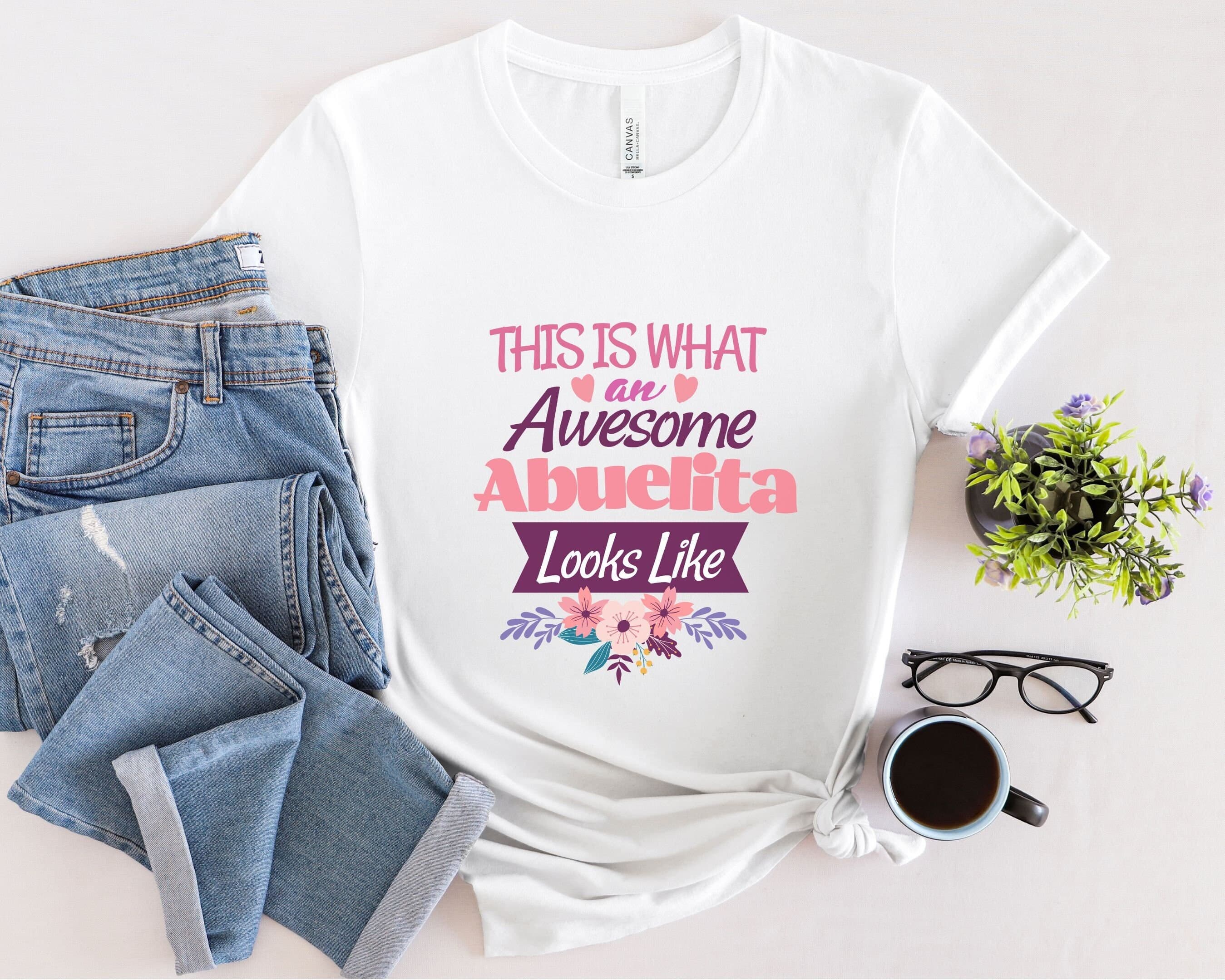 This is what an awesome abuelita looks like abuelita tshirt best abuelita gift for grandma custom gift grandma birthday gift cool grandma