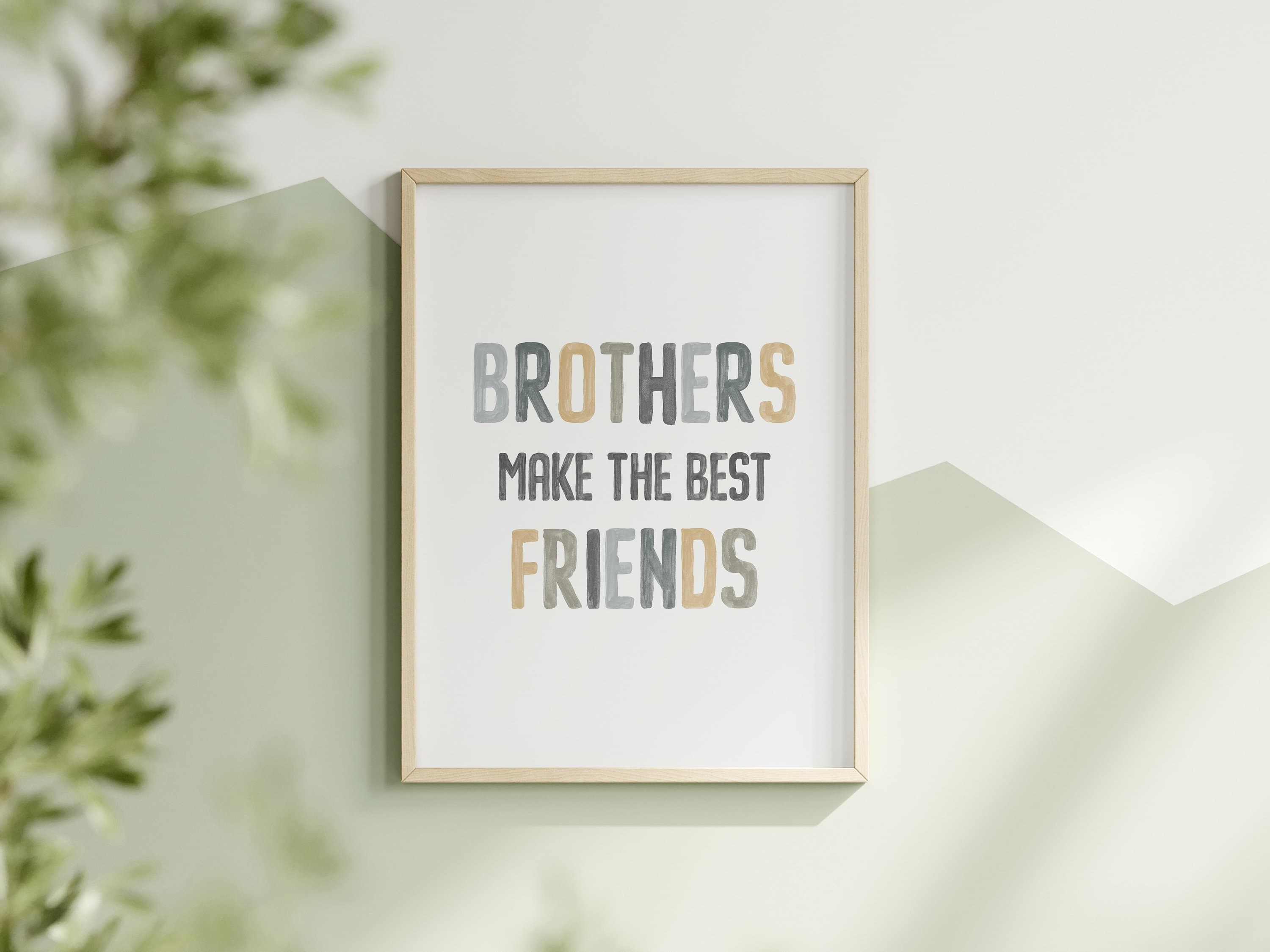 Brothers Make the Best Friends Wall Art Boho Boys Bedroom The Perfect Gift for Siblings Watercolor Minimalist Print Home Decor for Brothers