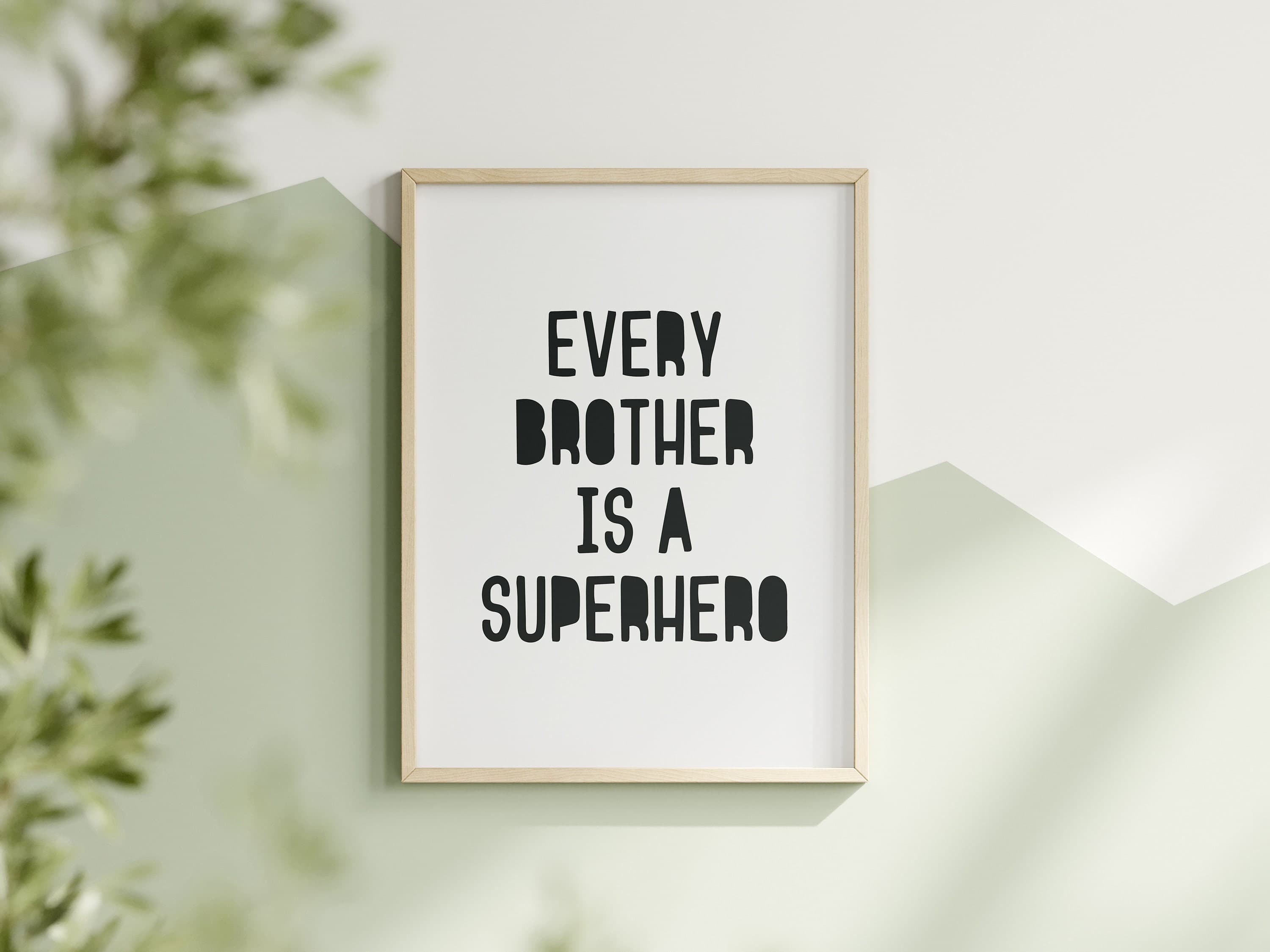 Every Brother Is A Superhero Print Wall Art for Brothers Boys Room Print Playroom Art Superhero Decor Gift for Siblings Black White