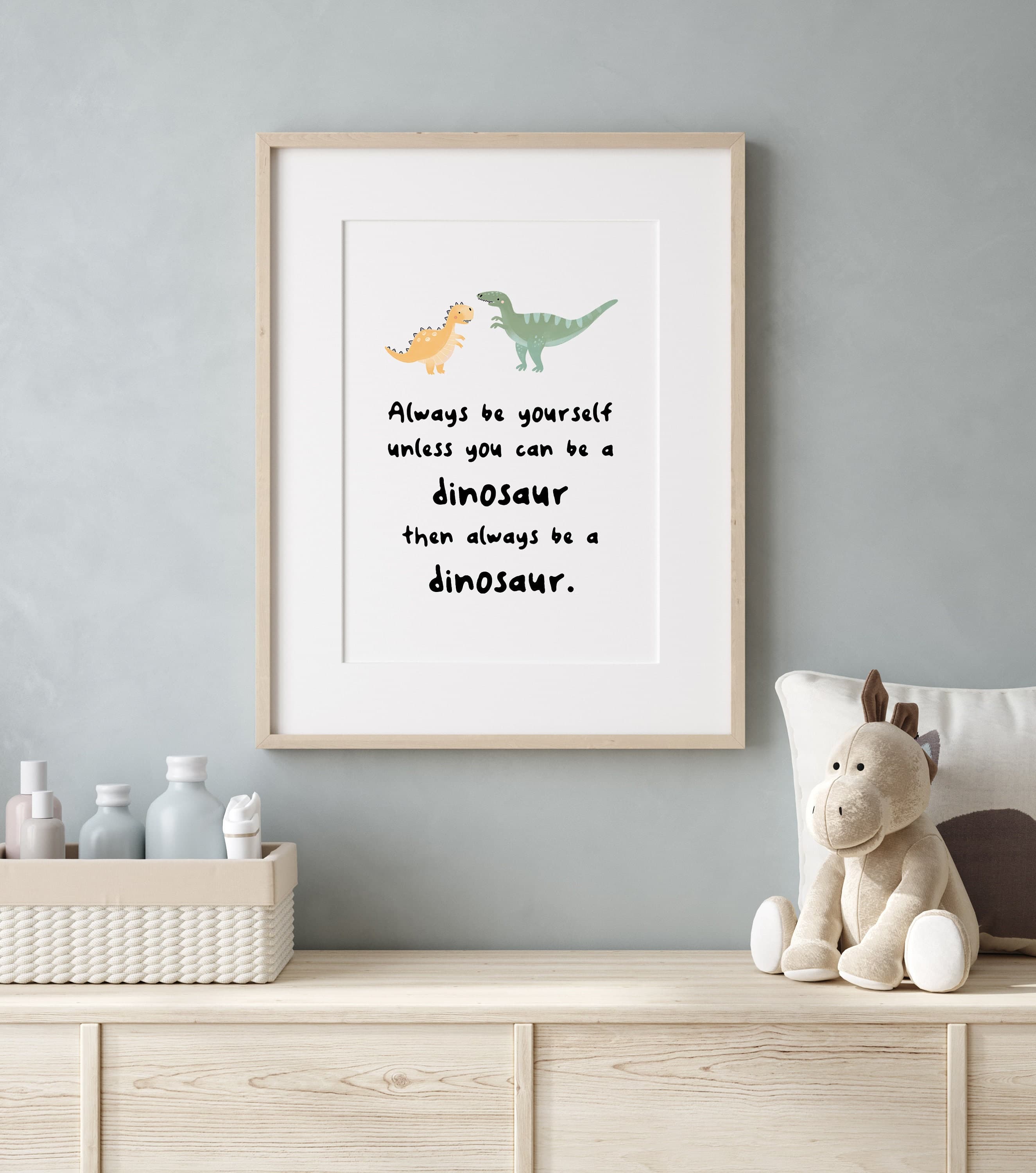 Always Be Yourself Unless You Can Be a Dinosaur Sign Kids Room Decor Dinosaur Prints Nursery Dinosaur Wall Art for Kids INSTANT DOWNLOAD - image 3