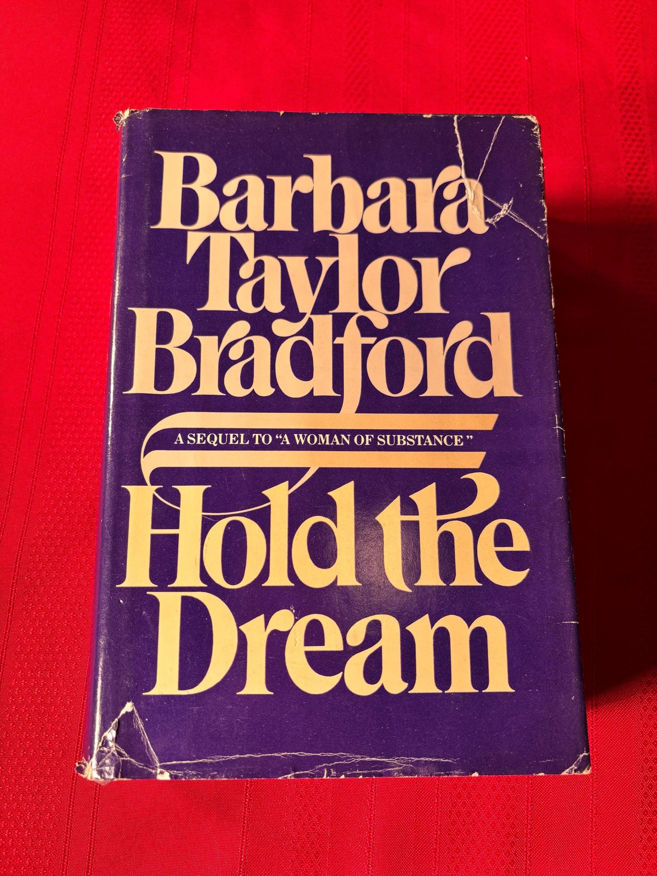 Hold the Dream, A Sequel to "A Woman of Substance", by Barbara Taylor Bradford, First Edition, Hardcover Book, 1985