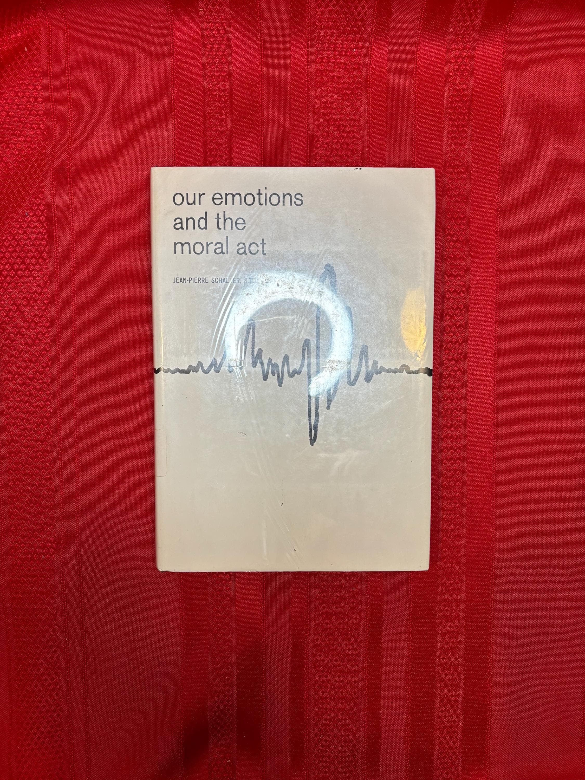 Our Emotions and the Moral Act, by Jean-Pierre Schaller, S.T.D., Hardcover Book, 1968