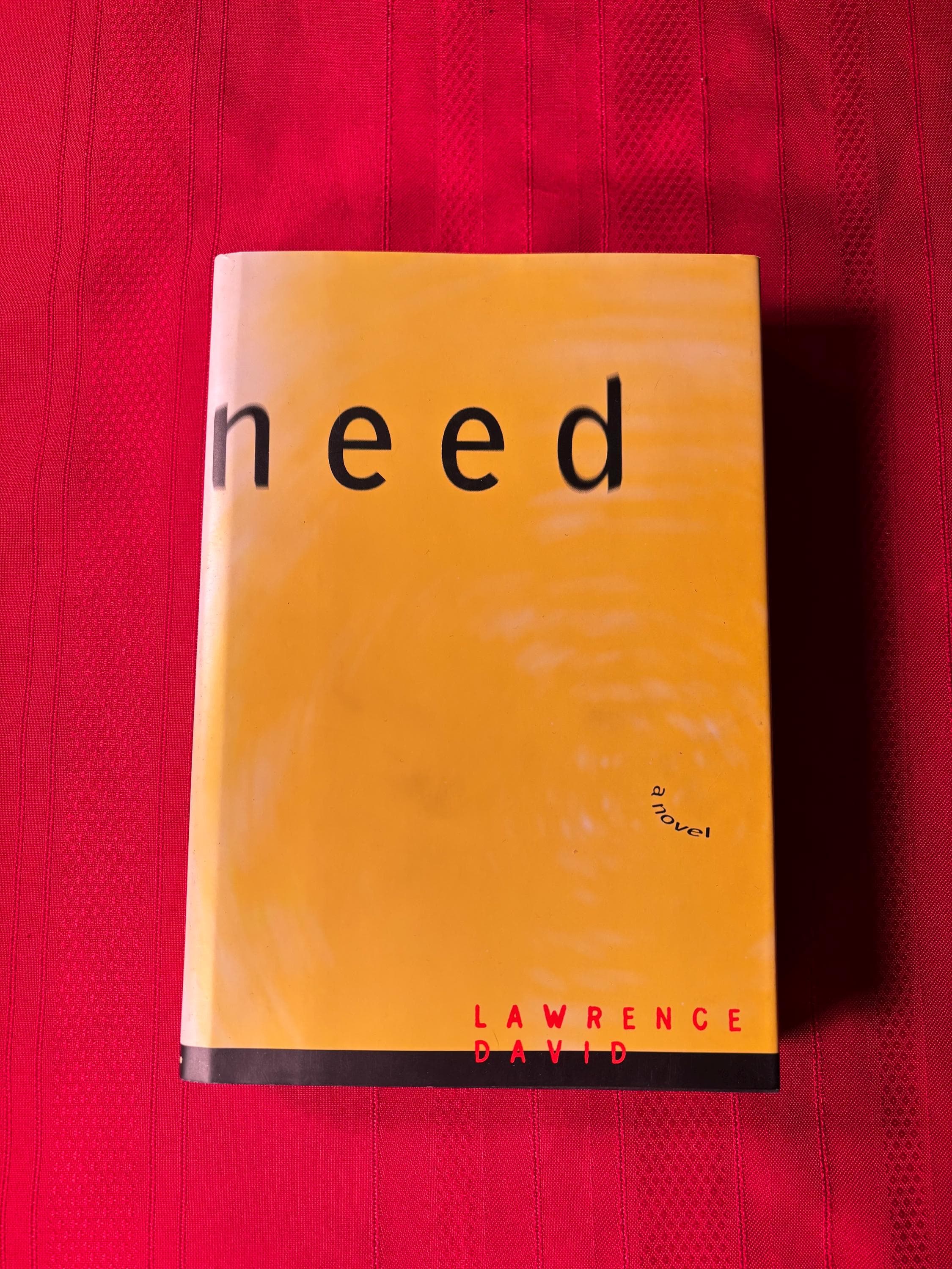 Need, by Lawrence David, First Edition, Hardcover Book, 1994