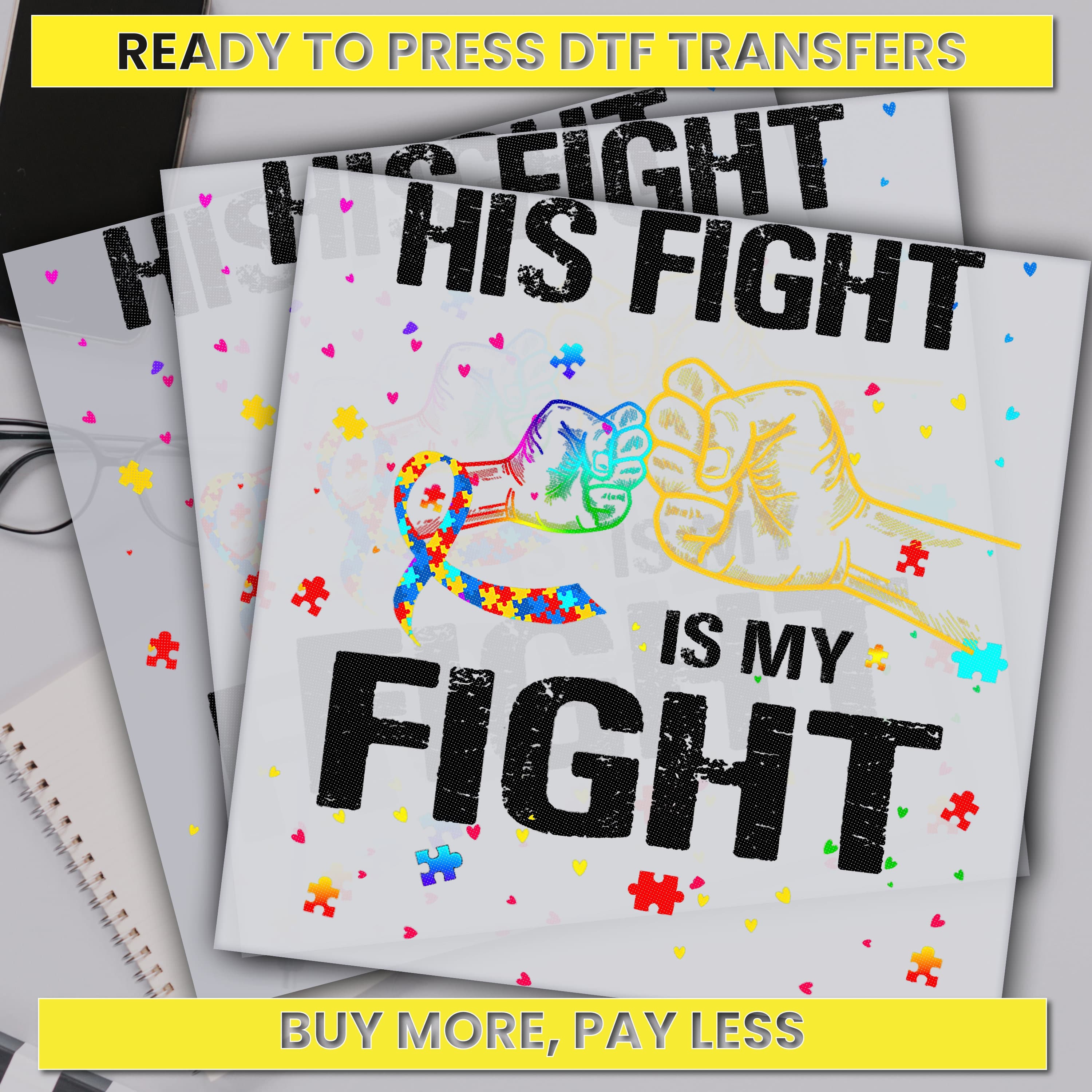 His Fight Is My Fight Dtf Transfer, Autism Awareness Ready For Press, Custom Dtf Transfers, Full Color Heat Transfer, DTF Prints