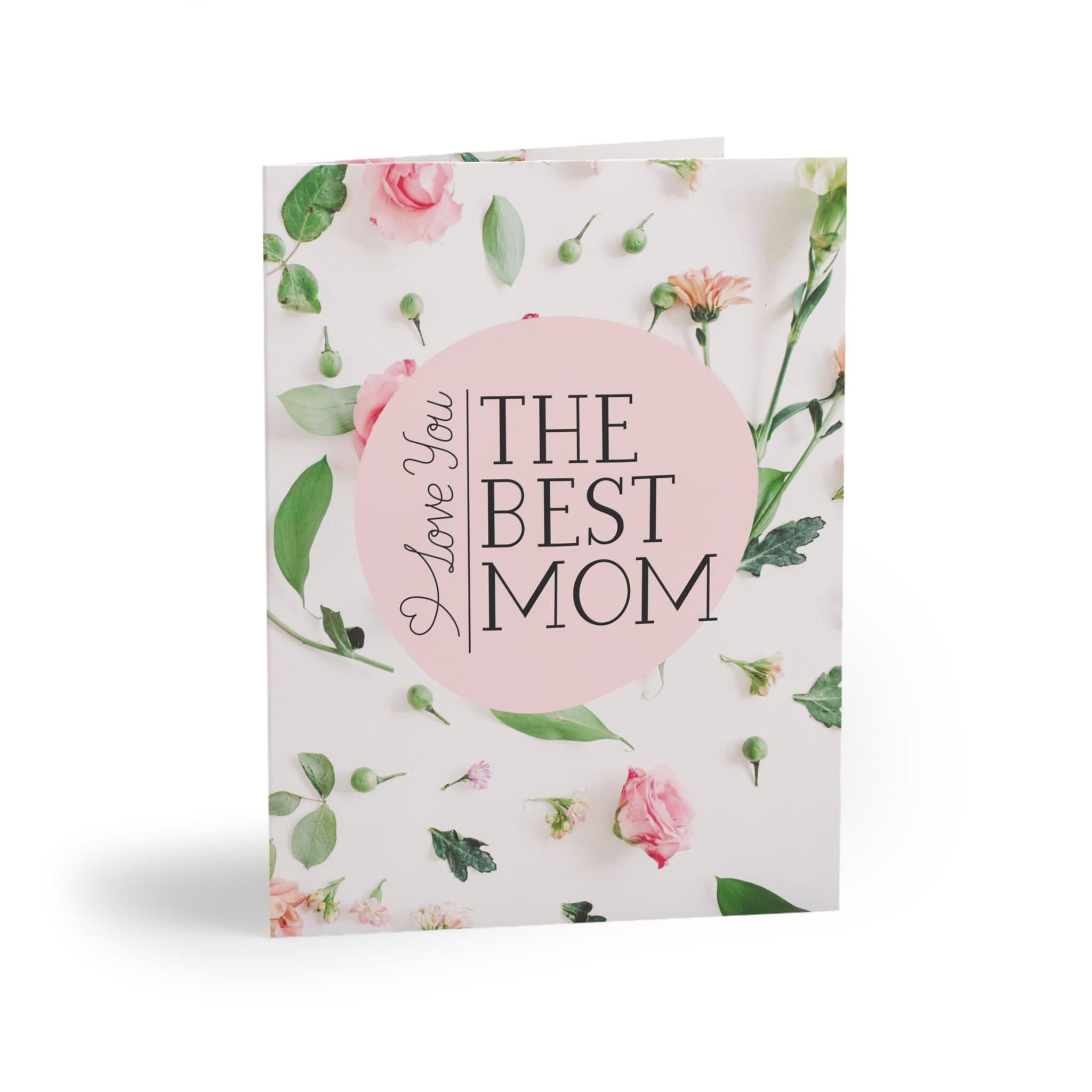 The Best Mom Floral Greeting Card | Mother's Day, Birthday, Appreciation Gift