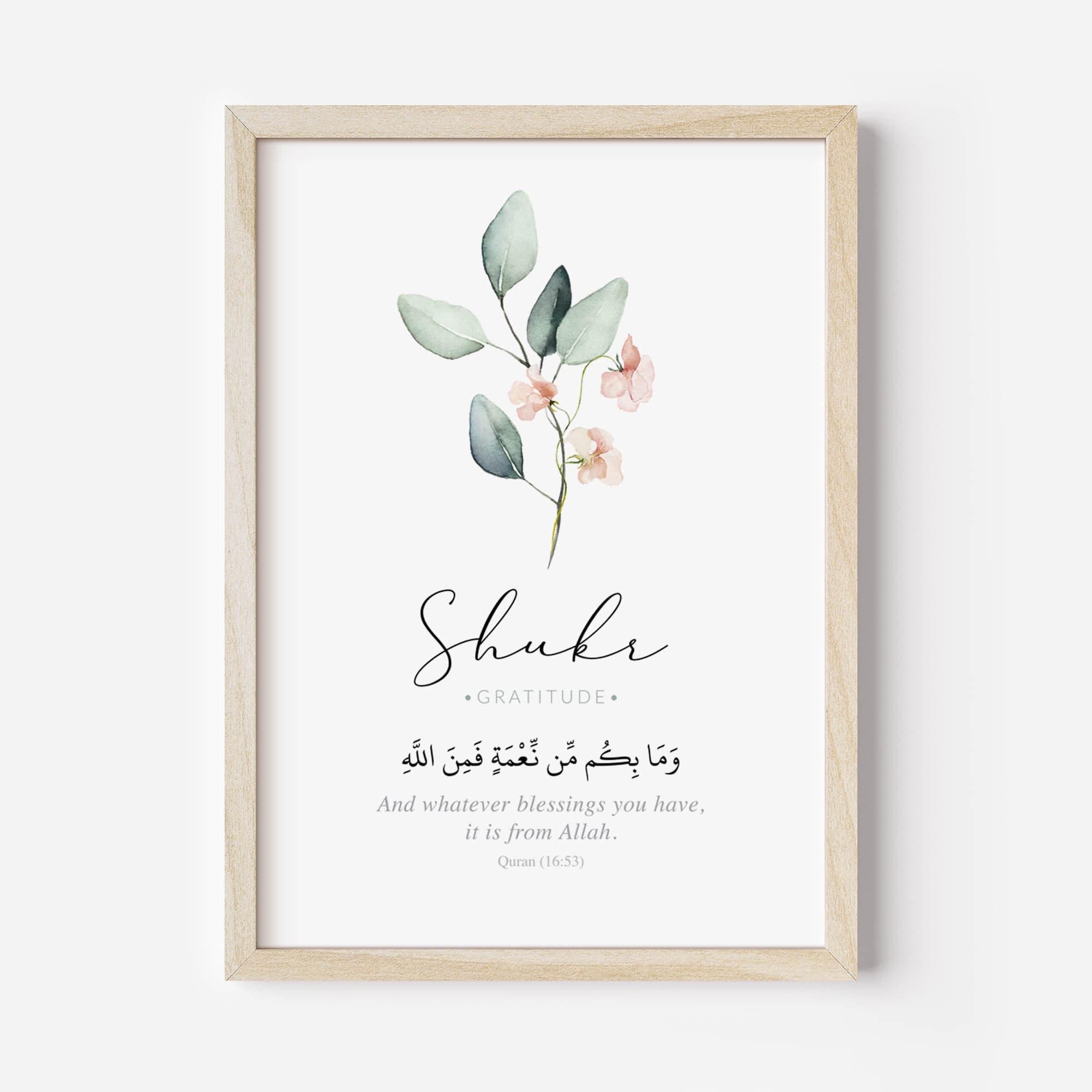 An unframed wall art piece displaying Shukr in elegant black handwriting, meaning Gratitude, complemented by Arabic script and the English translation of a Quranic verse 16 53, And whatever blessings you have, it is from Allah.
