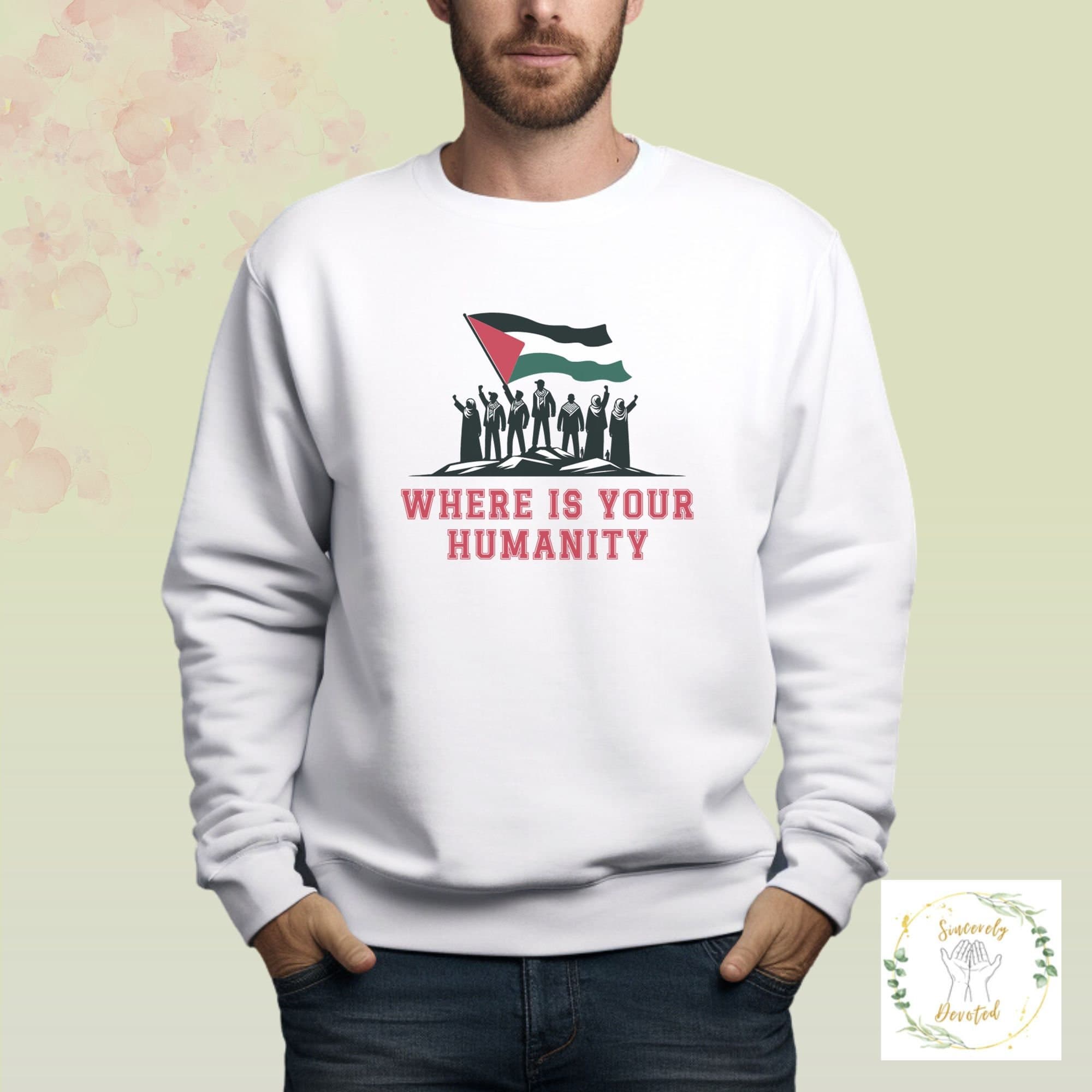 Palestinian sweatshirt, Gaza, Muslim Tshirt, Muslim sweatshirt, protest shirt, sweatshirt, I stand with Palestine, "We are all Palestinian"
