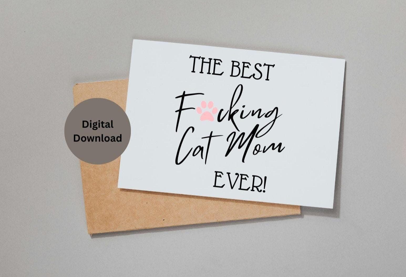 Best Fucking Cat Mom Ever Card, Cat Lover Gift, Funny Cat Mom Printable, Dark Humor Card for Cat Moms,Cat Mom Birthday Card,Instant Download - image 3