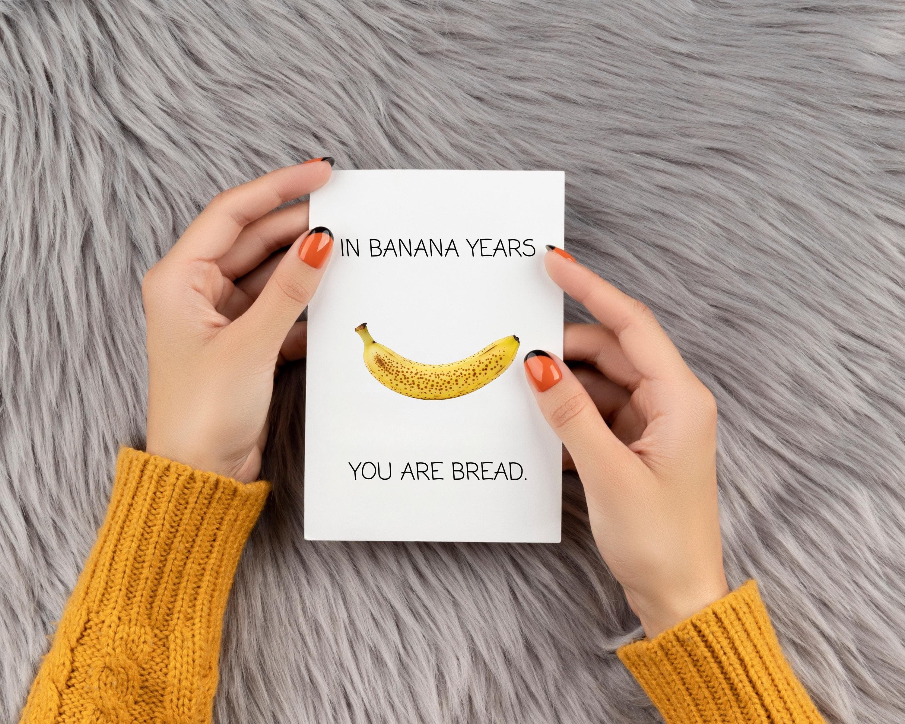 Funny Birthday Card, Sarcastic Humor Card, Banana bread Greeting Card, Best friend birthday card, In banana years card, Pun birthday card