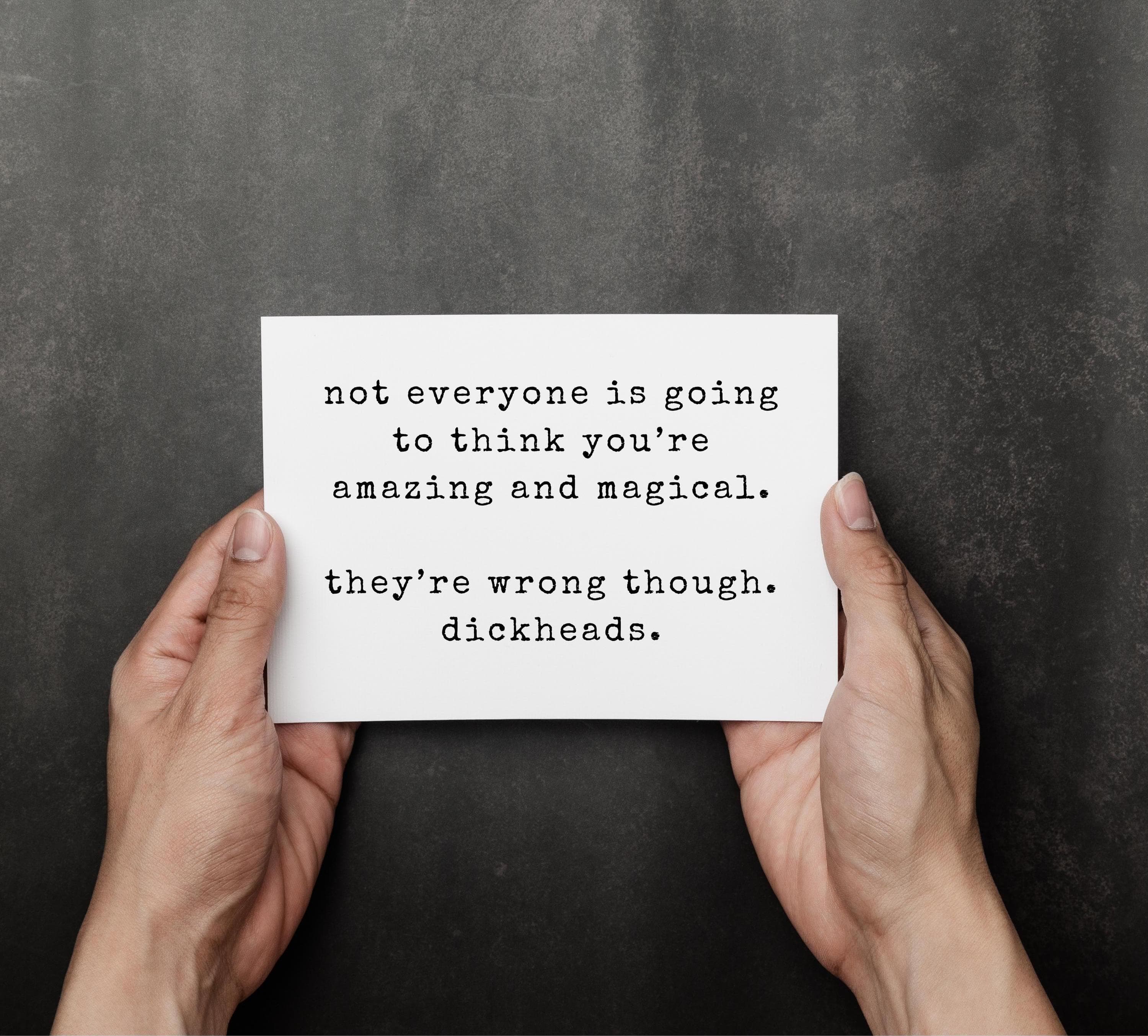 Funny encouragement card, not everyone is going to think you’re amazing, support card, coworker thinking of you card, snarky dark humor card - image 5