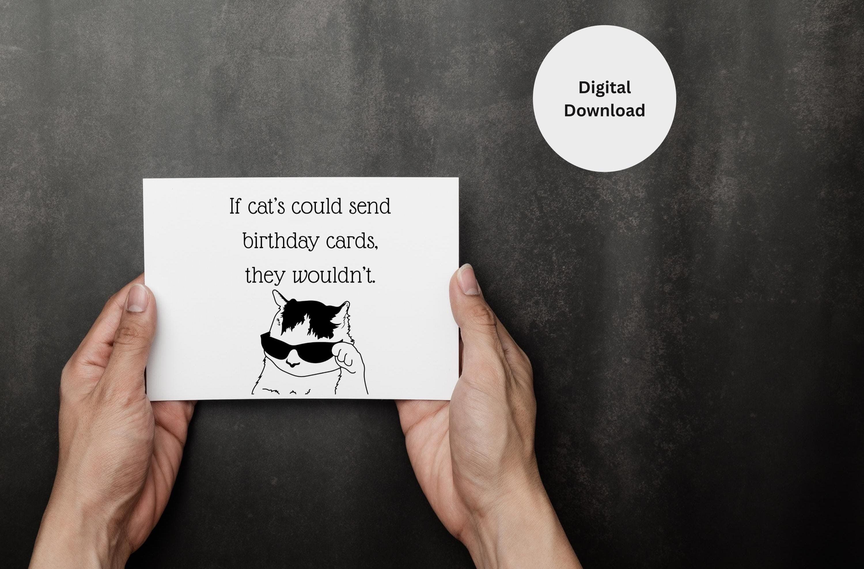 Cat Themed Birthday Card, Sarcastic Cat Greeting Card, If Cat‘s Could Send Birthday Card They Wouldn’t, Cool Cat Card, Asshole Cat Quote - image 4
