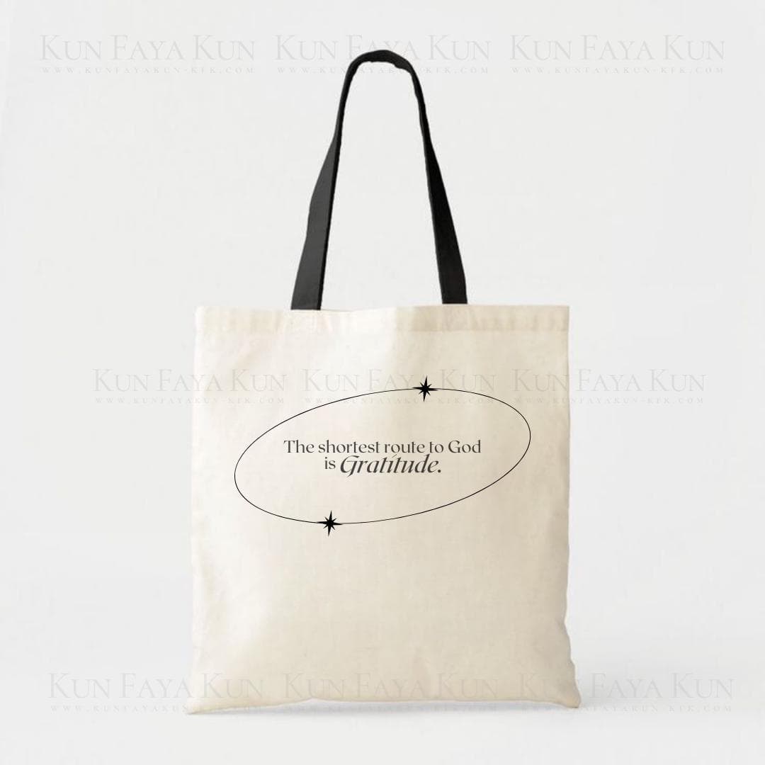 The Shortest Route To God is Gratitude | Islamic Gift | Ramadan Gift | Tote Bag