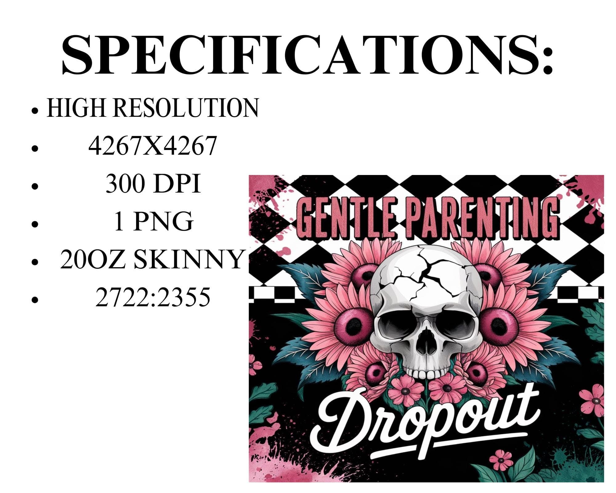 Gentle Parenting Dropout Tumbler Wrap -Funny Mom Skull Sublimation PNG Design for 20oz Skinny Tumbler -Digital Download - image 5
