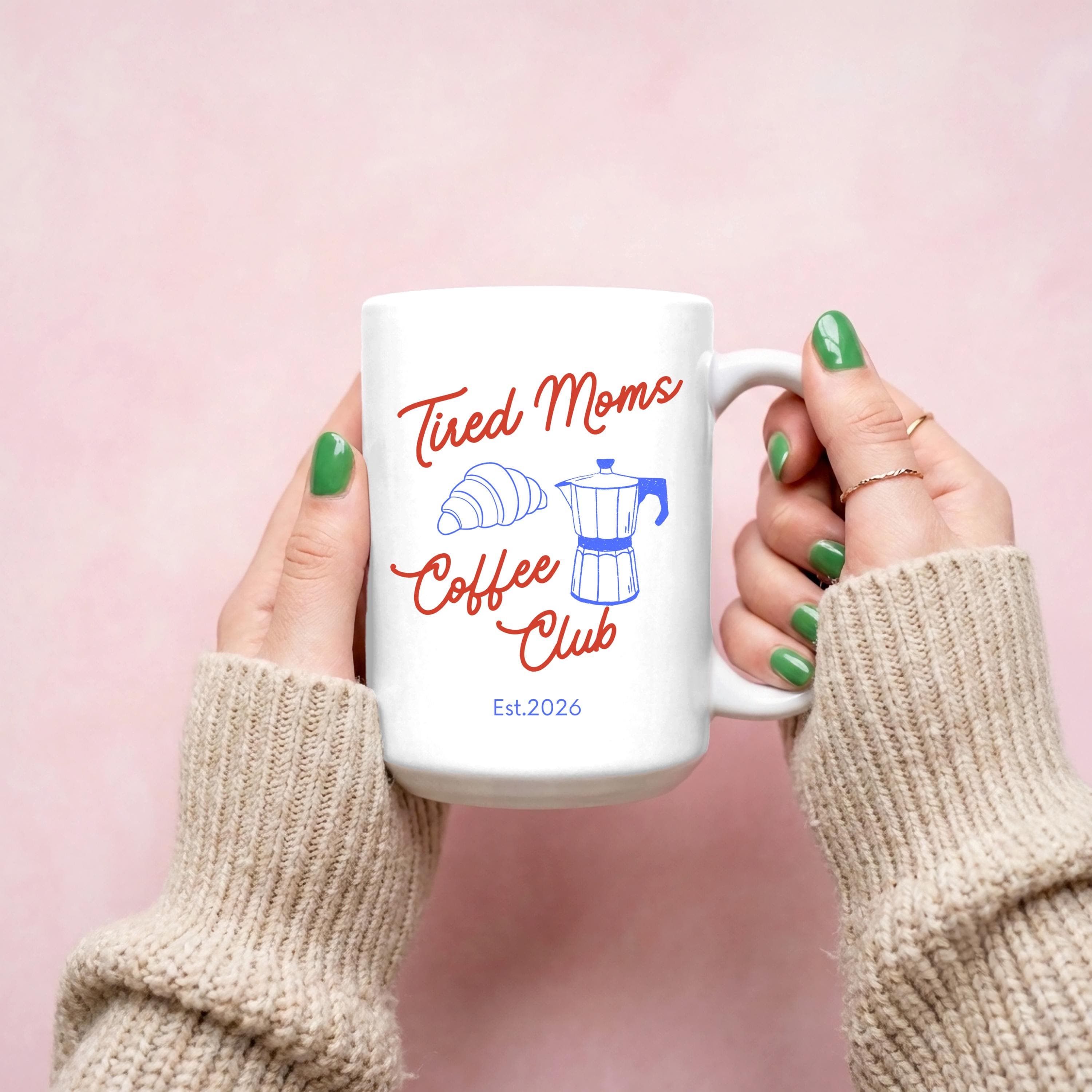 Tired Moms Coffee Club Mug – Personalized New Mom Gift, Custom Mama Est. 2026 Ceramic Cup-Funny Mom Present For Mom Friend,New Parent-Baby
