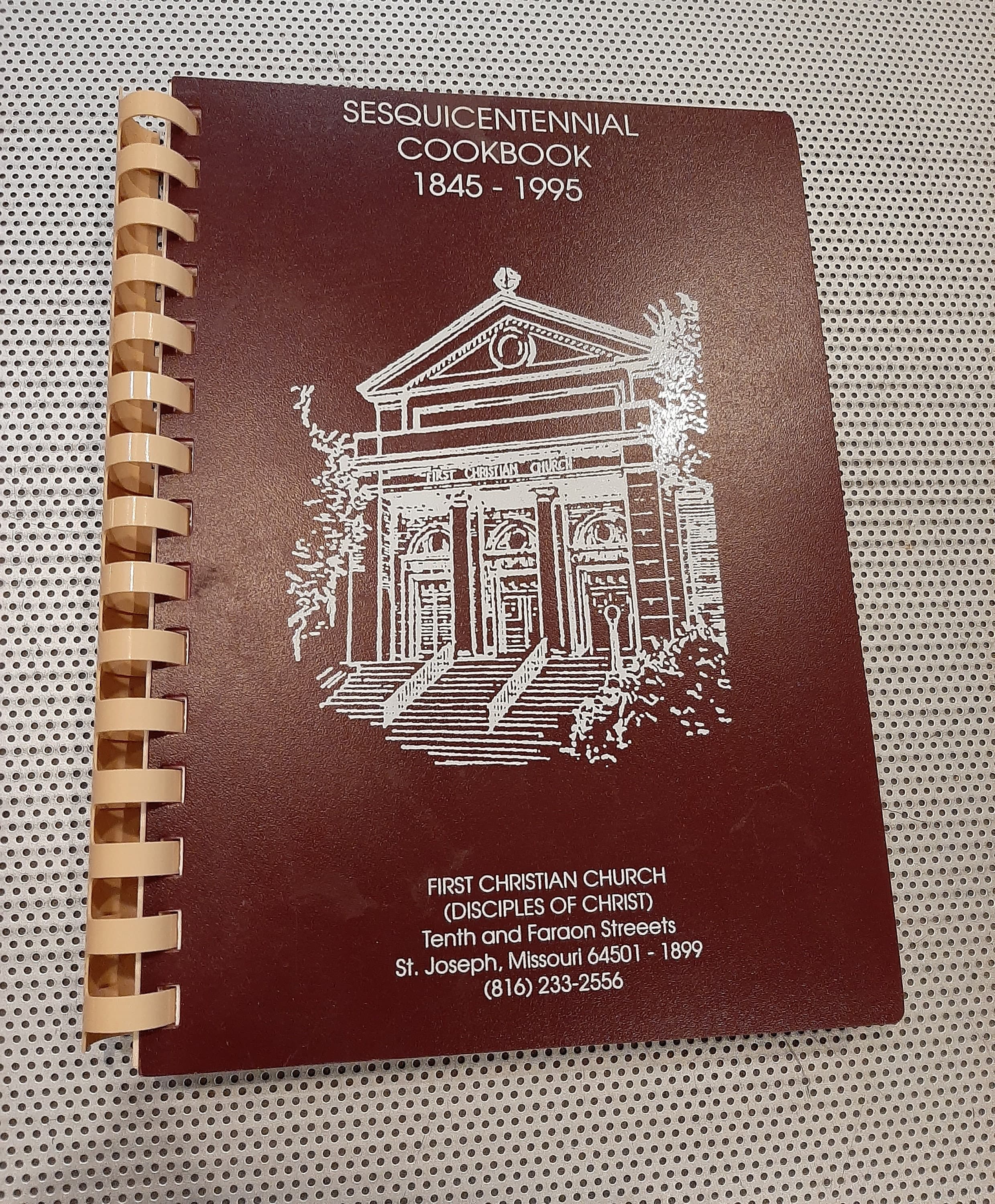 Vintage 1995 Sesquicentennial 1845-1995 First Christian Church of St. Joseph Missouri Church Lady Cookbook Missouri Recipes