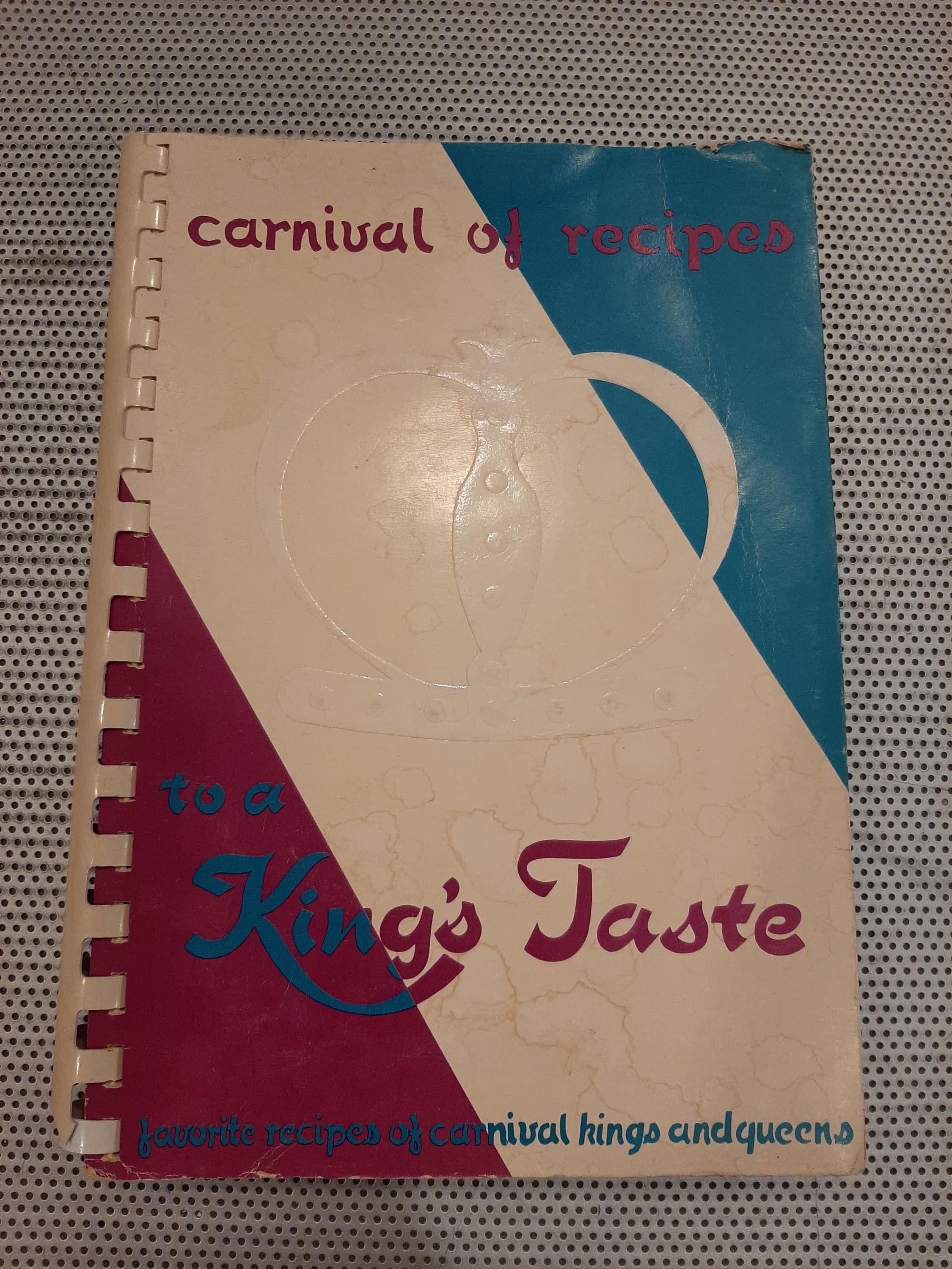 Vintage 1971 Colonial Dames Carnival of Recipes To A King's Taste Mardi Gras Louisiana Ethnic Cookbook New Orleans Creole Cooking