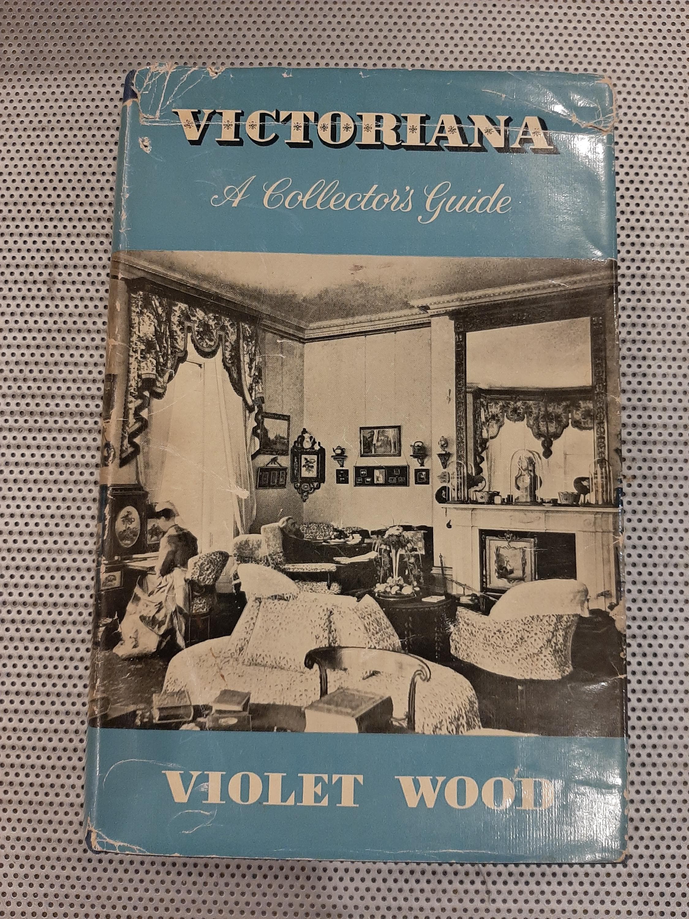 Vintage 1960 Victoriana a Collector's Guide by Violet Wood SIGNED, Victorian Era Reference Book Furniture, Jewelry, Ceramics, etc.