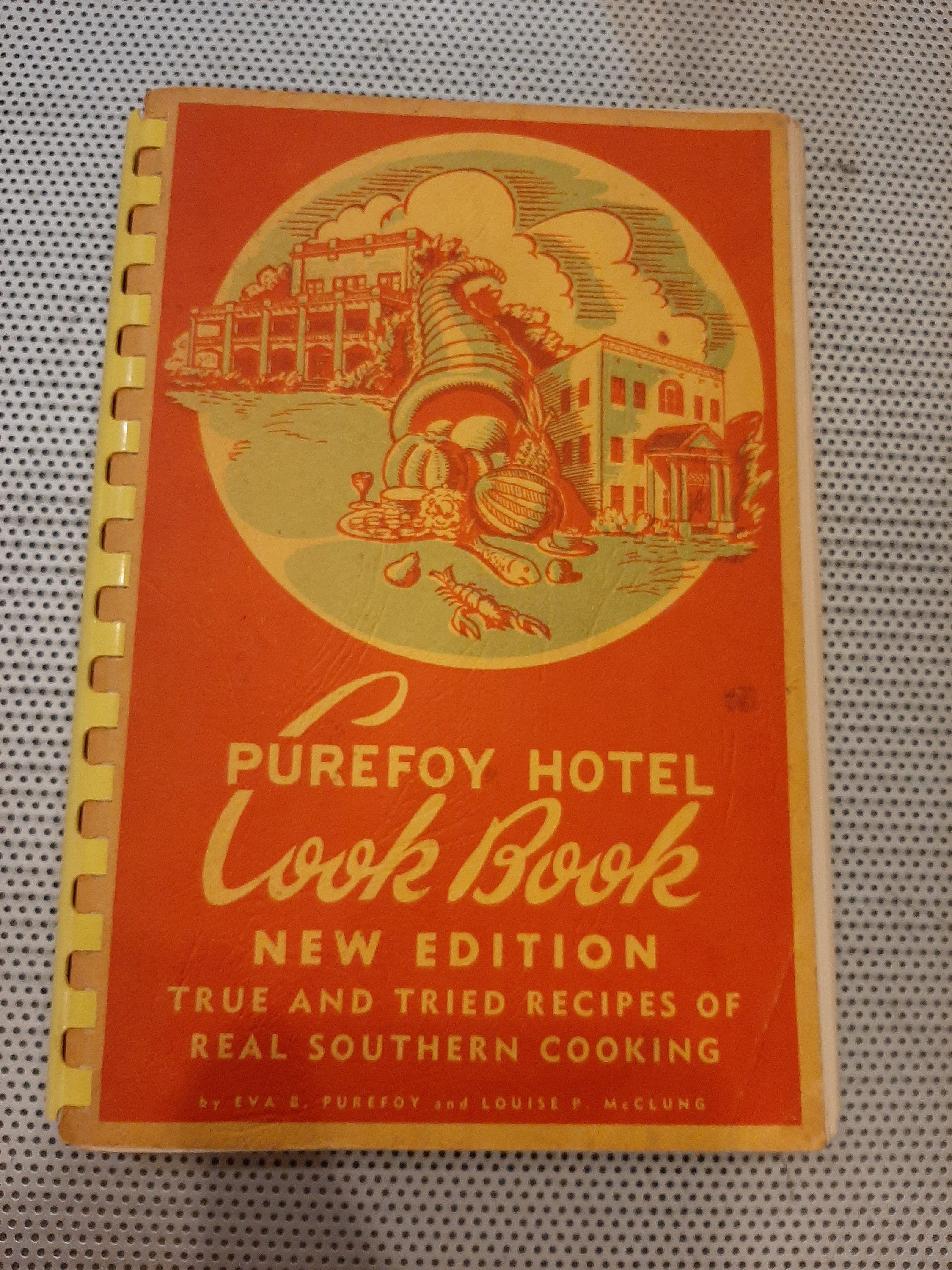Vintage 1960 Purefoy Hotel New Edition True and Tried Recipes of Real Southern Food Talladega Alabama Southern Cooking Collectible Cookbook