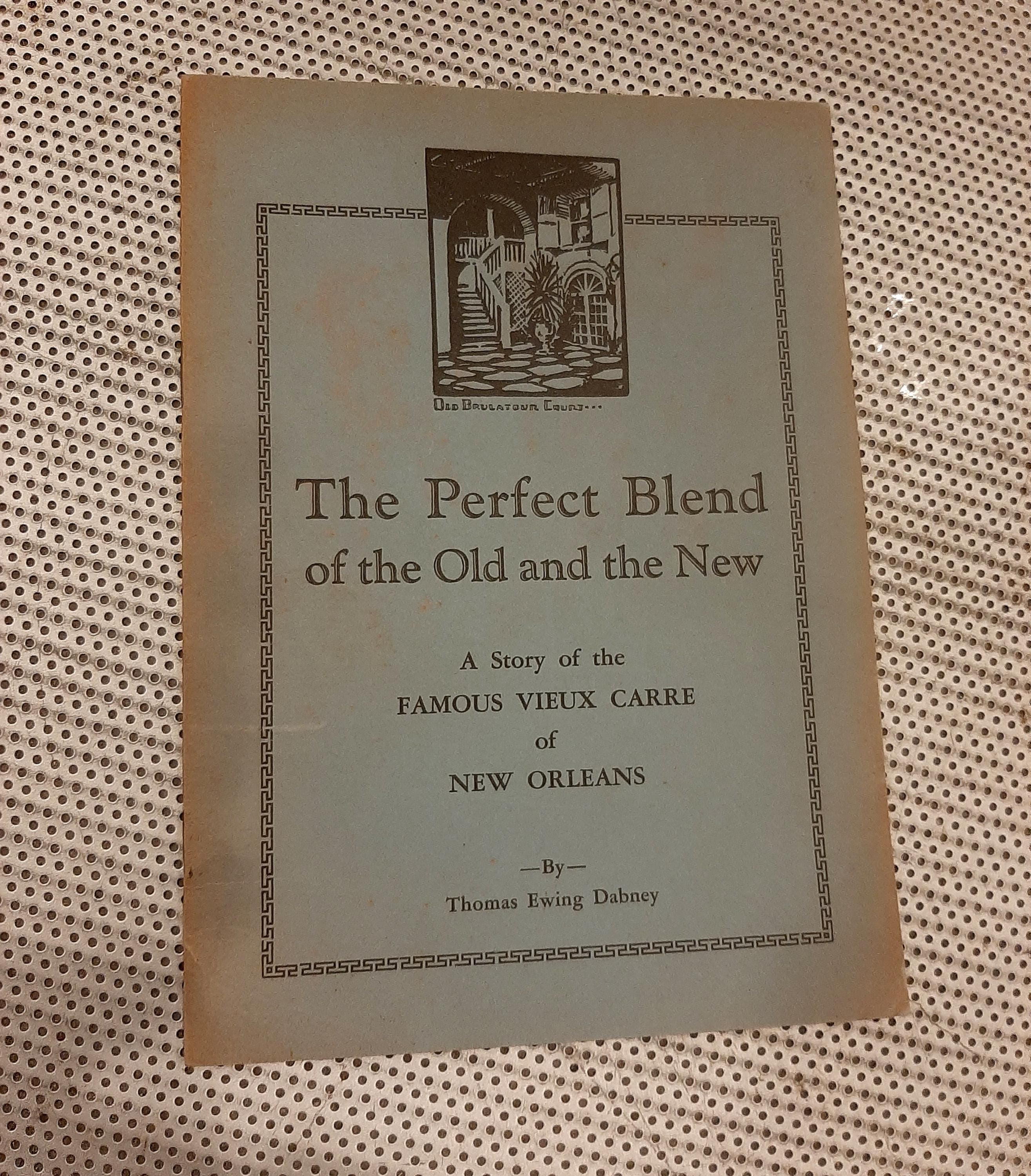 The Perfect Blend of the Old and the New, Vieux Carre of New Orleans Promotional Souvenir Booklet