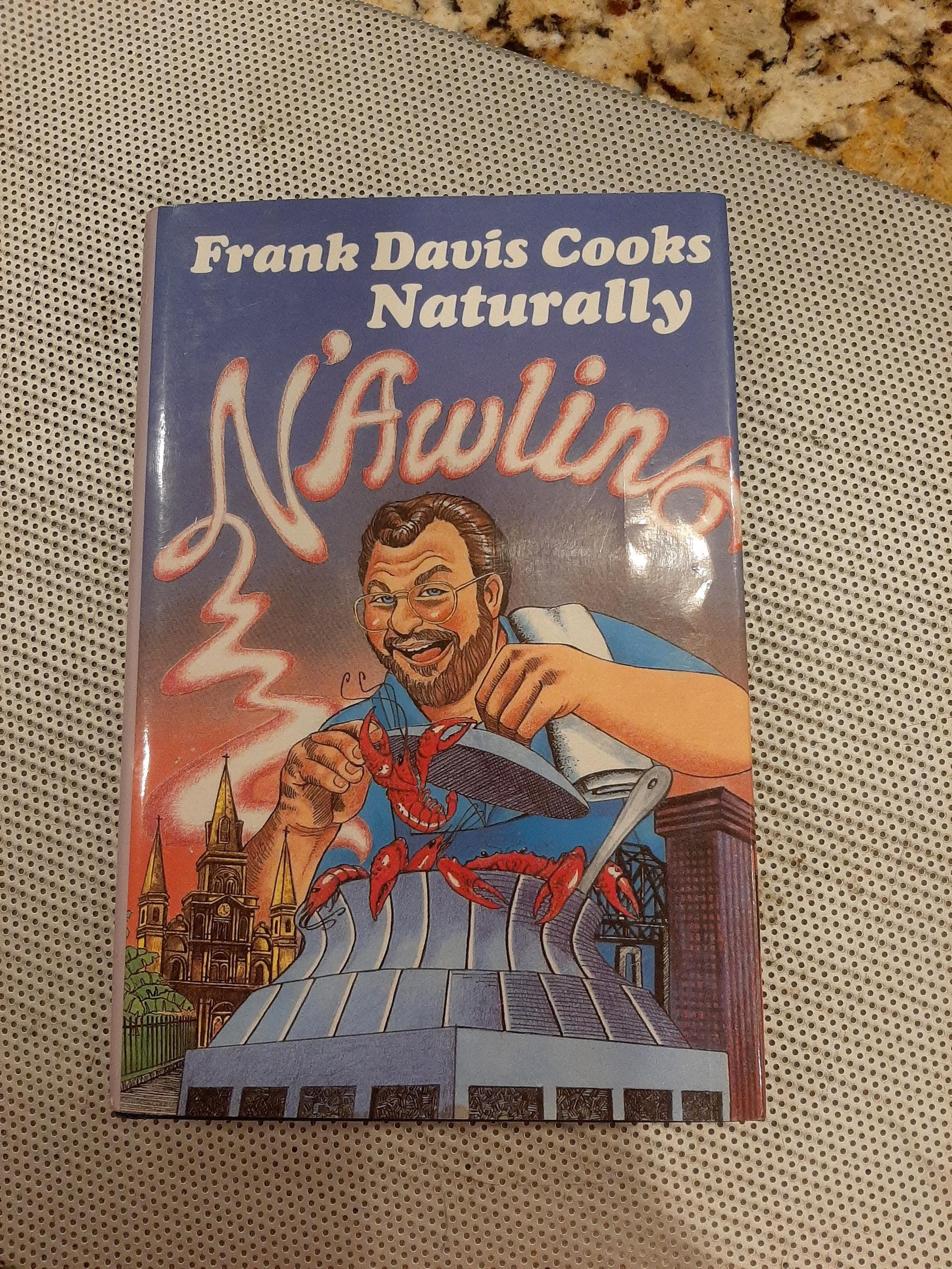 Frank Davis Cooks Naturally New Orleans H/C Cookbook Creole Cajun Cooking Vintage 1995 SIGNED - image 3