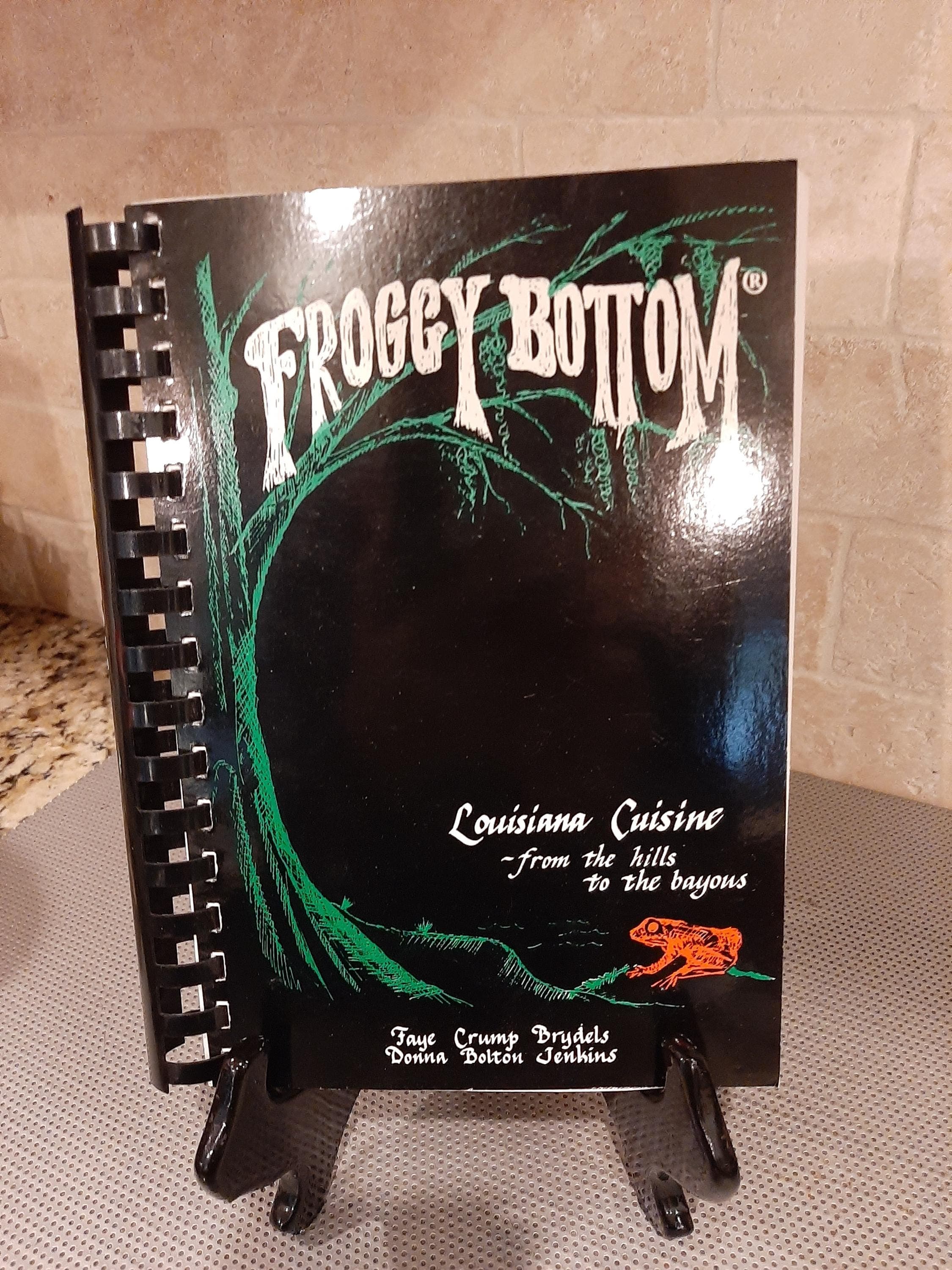 Froggy Bottom: Louisiana Cuisine from the Hills to the Bayous Signed 1998 Southern Cooking