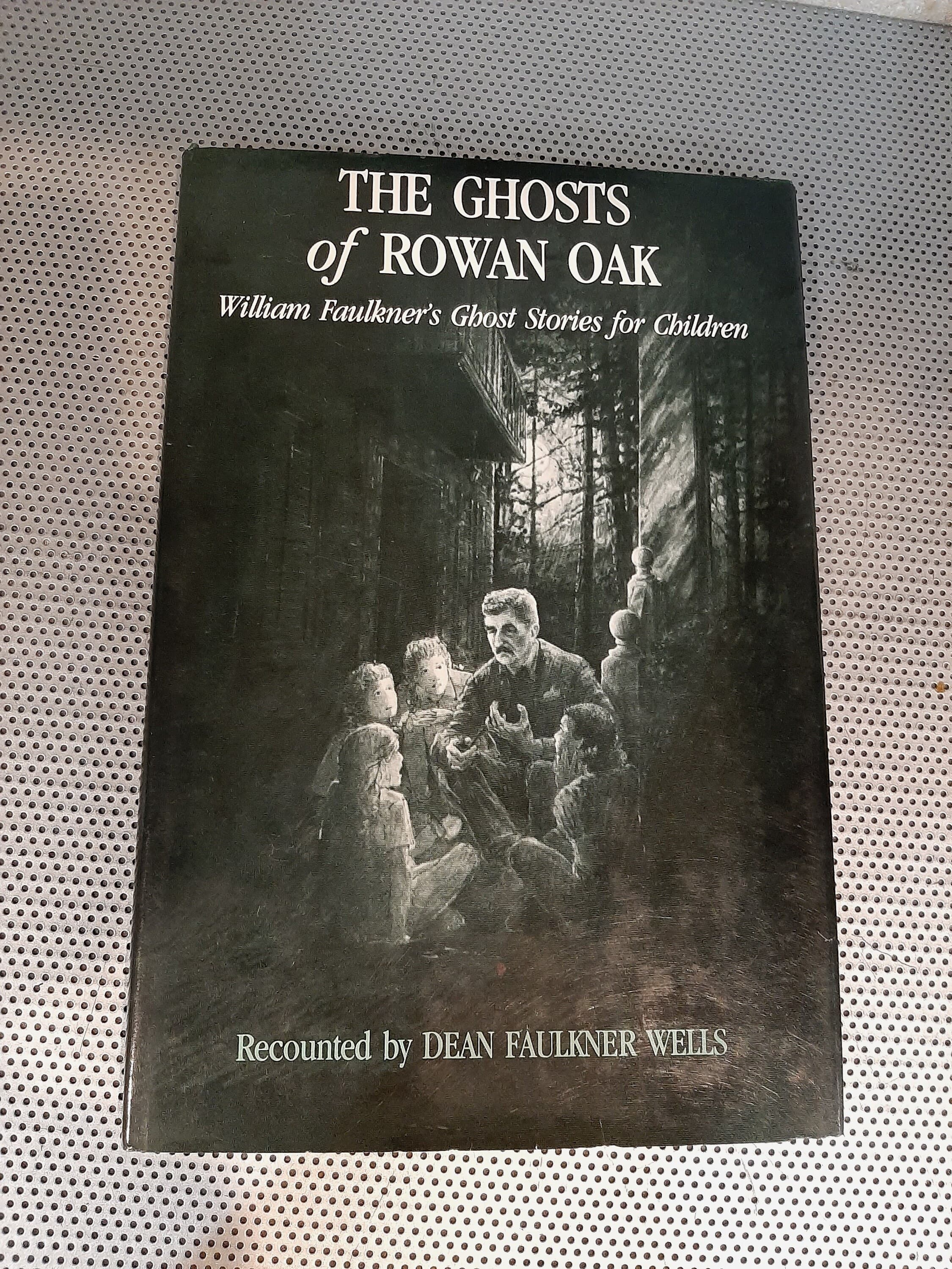 Vintage 1980 "The Ghosts of Rowan Oak" William Faulkner's Ghost Stories for Children Hardcover Book by Dean Faulkner Wells SIGNED