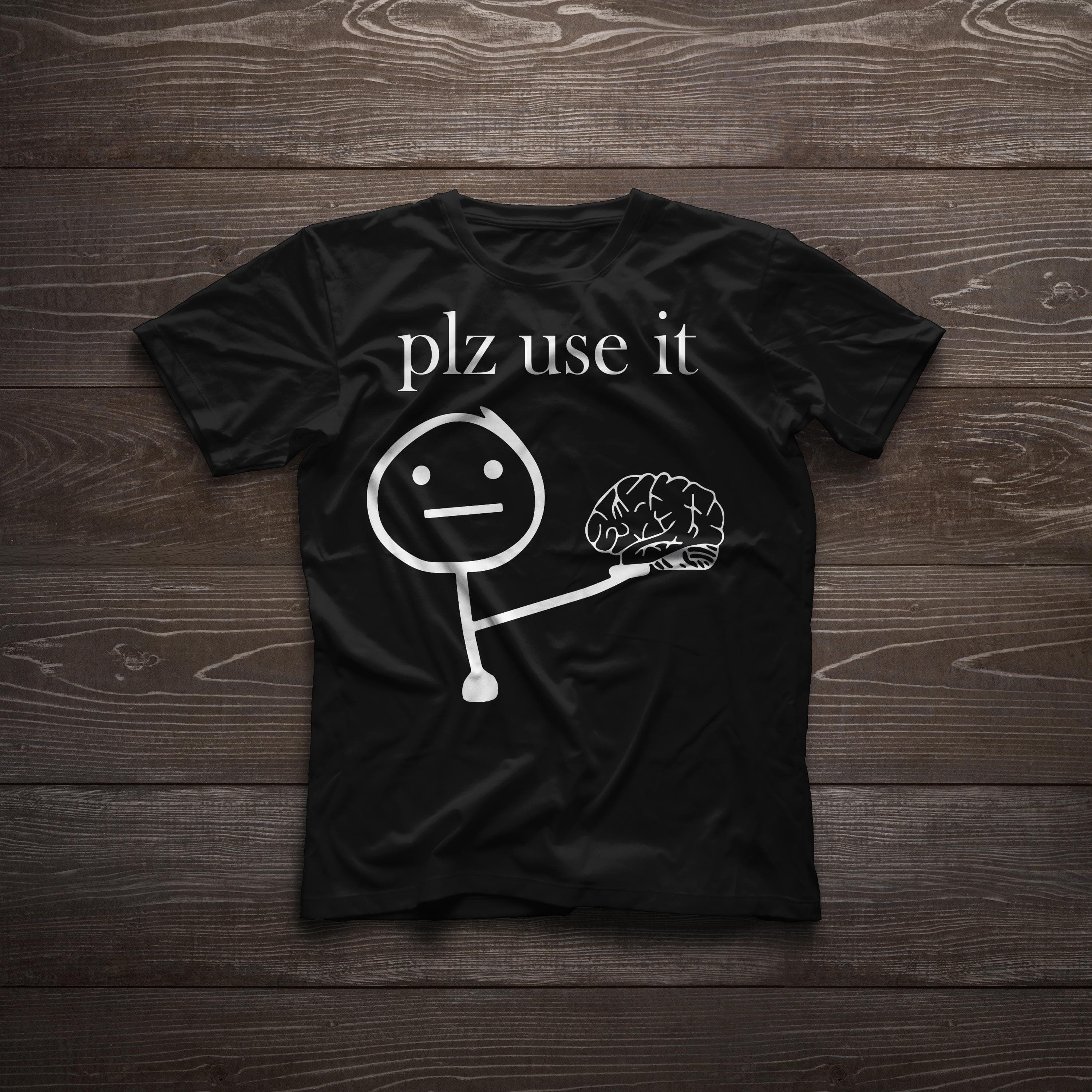 Funny 'Please Use It' Brain Meme Stick man offering a brain Meme Joke Anti Stupidity Unisex Graphic Tee