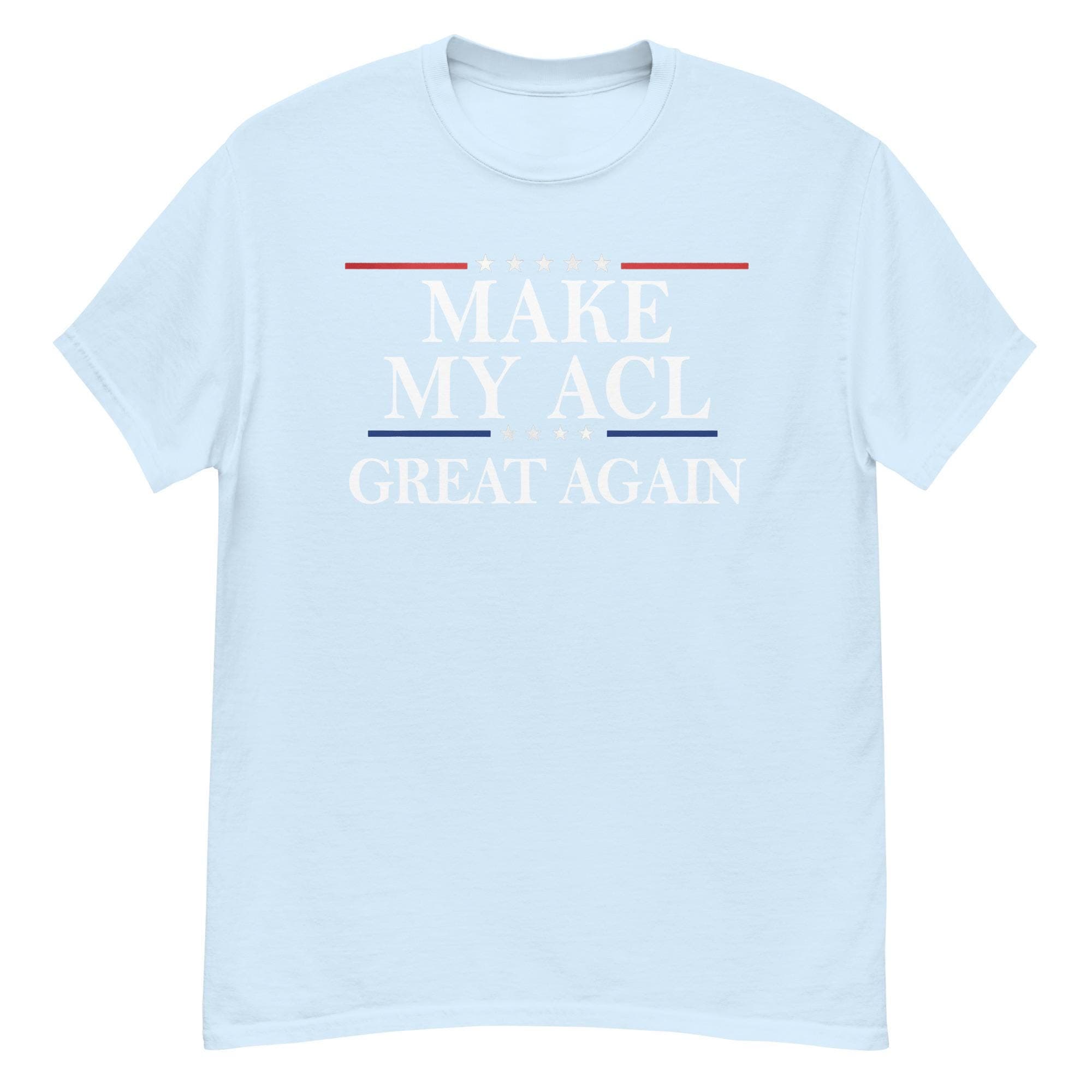 Make My ACL Great Again" T-Shirt | ACL Surgery Recovery & Knee Injury Survivor Humor Tee