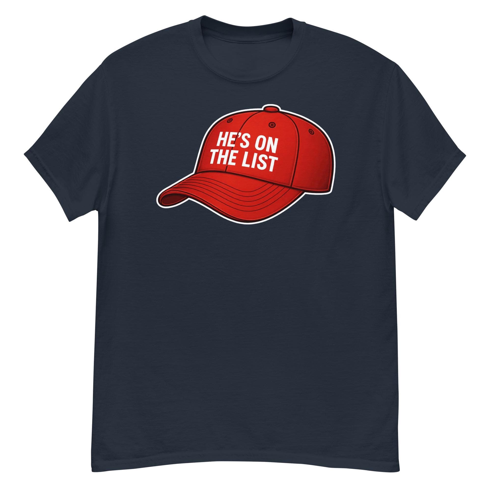 He's On The List Anti-Trump Liberal Anti Trump Release the files Tshirt