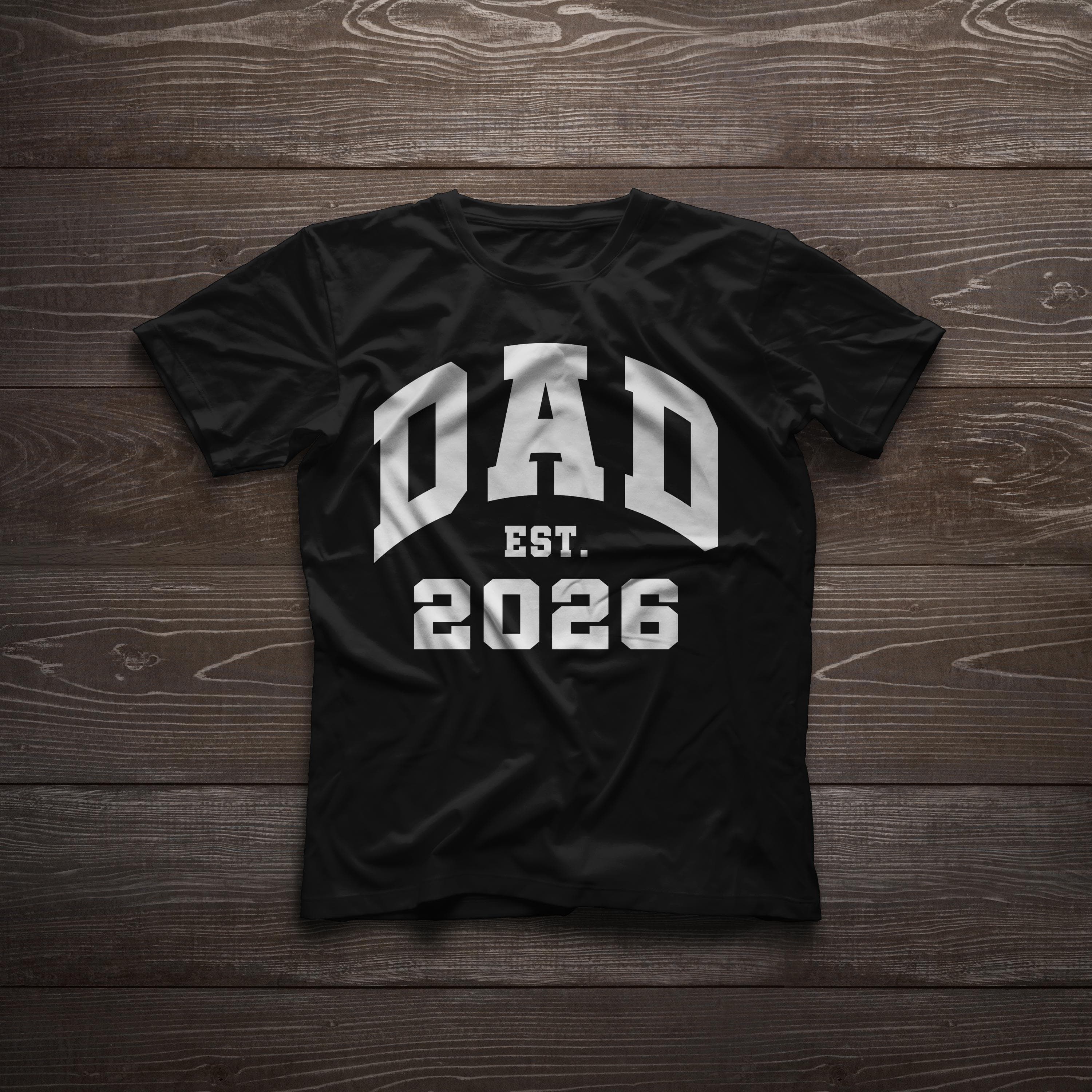 Dad Est 2026 Cool New Father Gift Family Gift First Born Dad Baby Announcement Gift Unisex classic tee