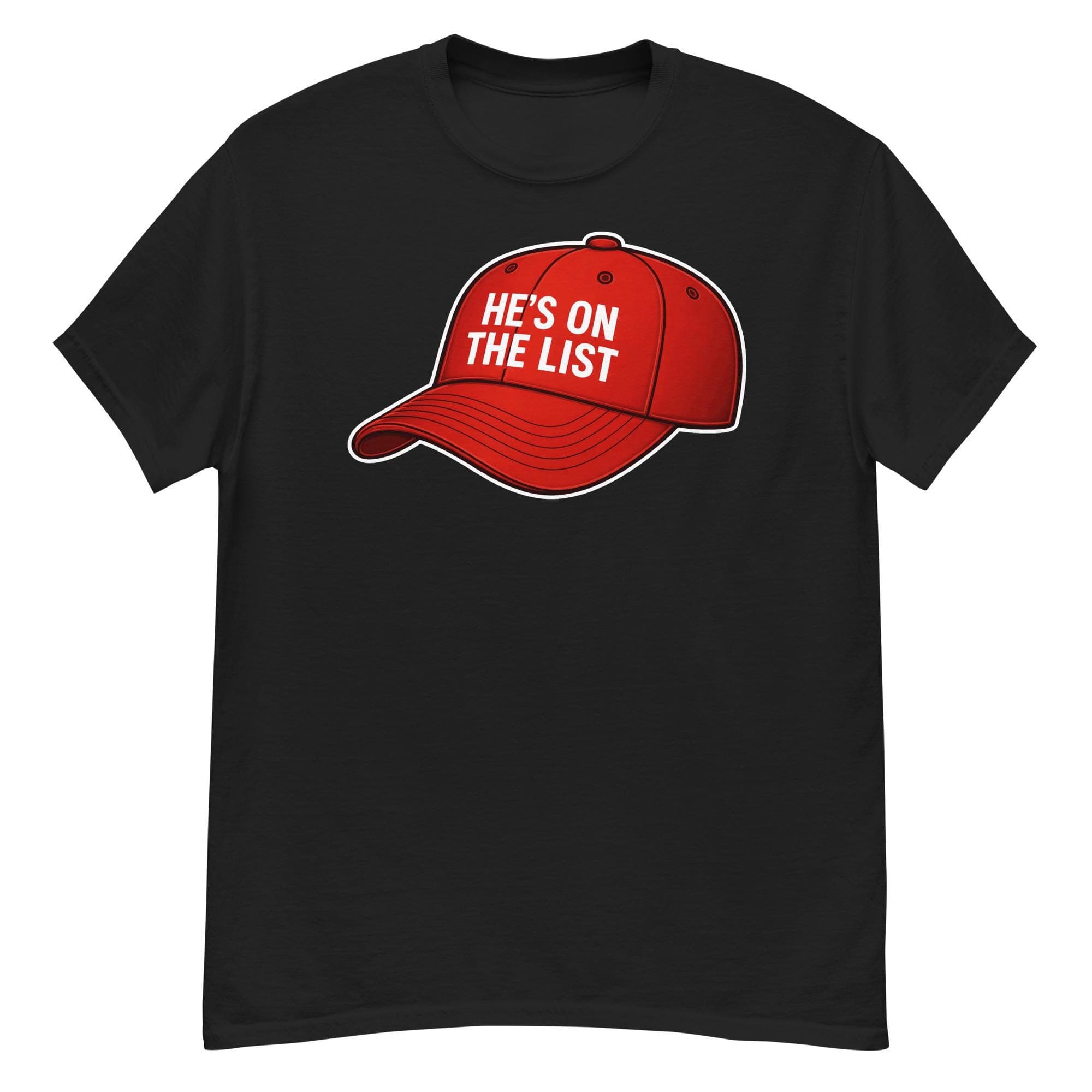 He's On The List Anti-Trump Liberal Anti Trump Release the files Tshirt