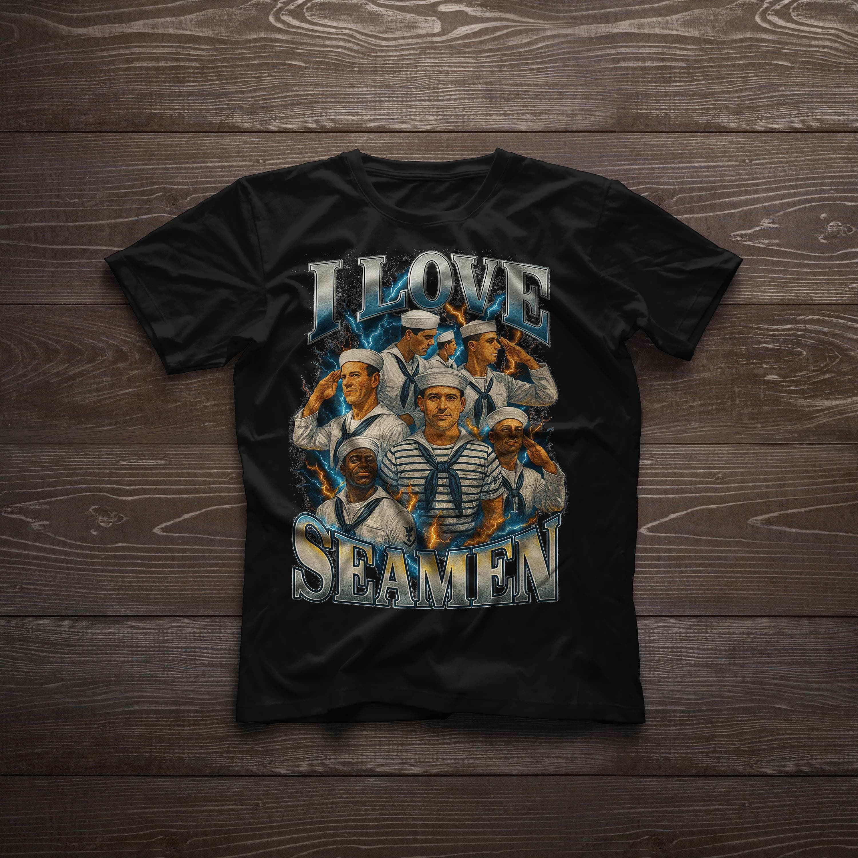 I Love Seamen Funny T-Shirt | Nautical Joke & Sailor Lover Bootleg Vintage Style Tee