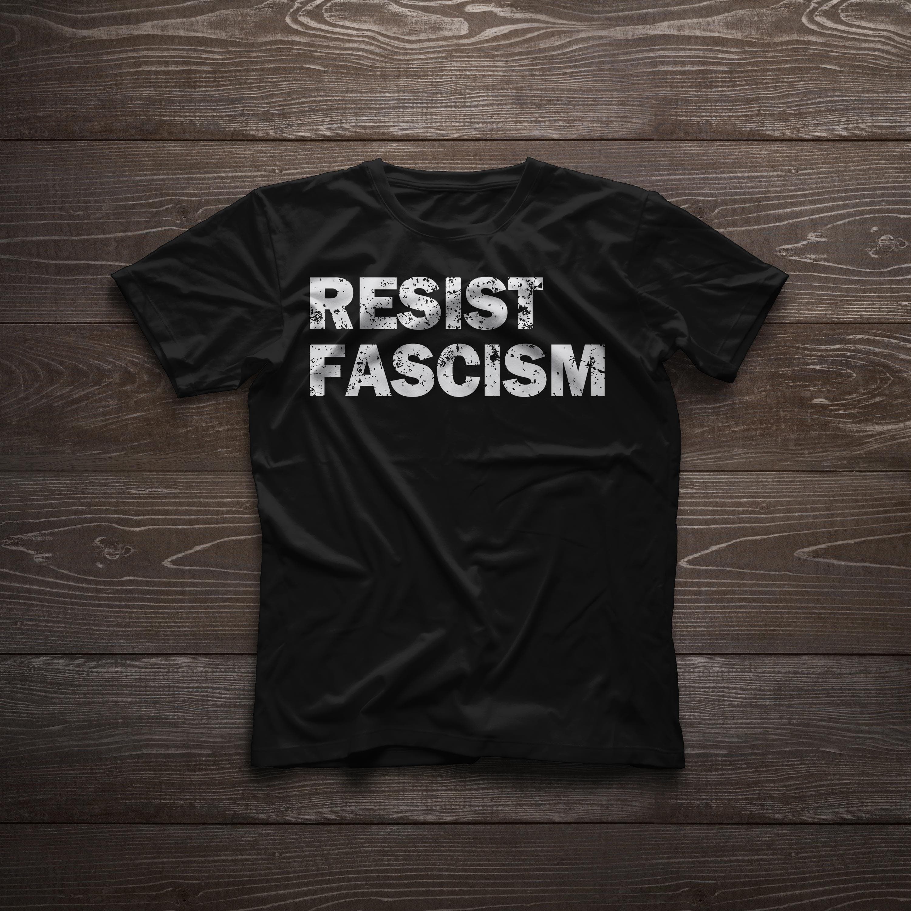 Resist Fascism T-Shirt: Anti-Racism Activist Tee