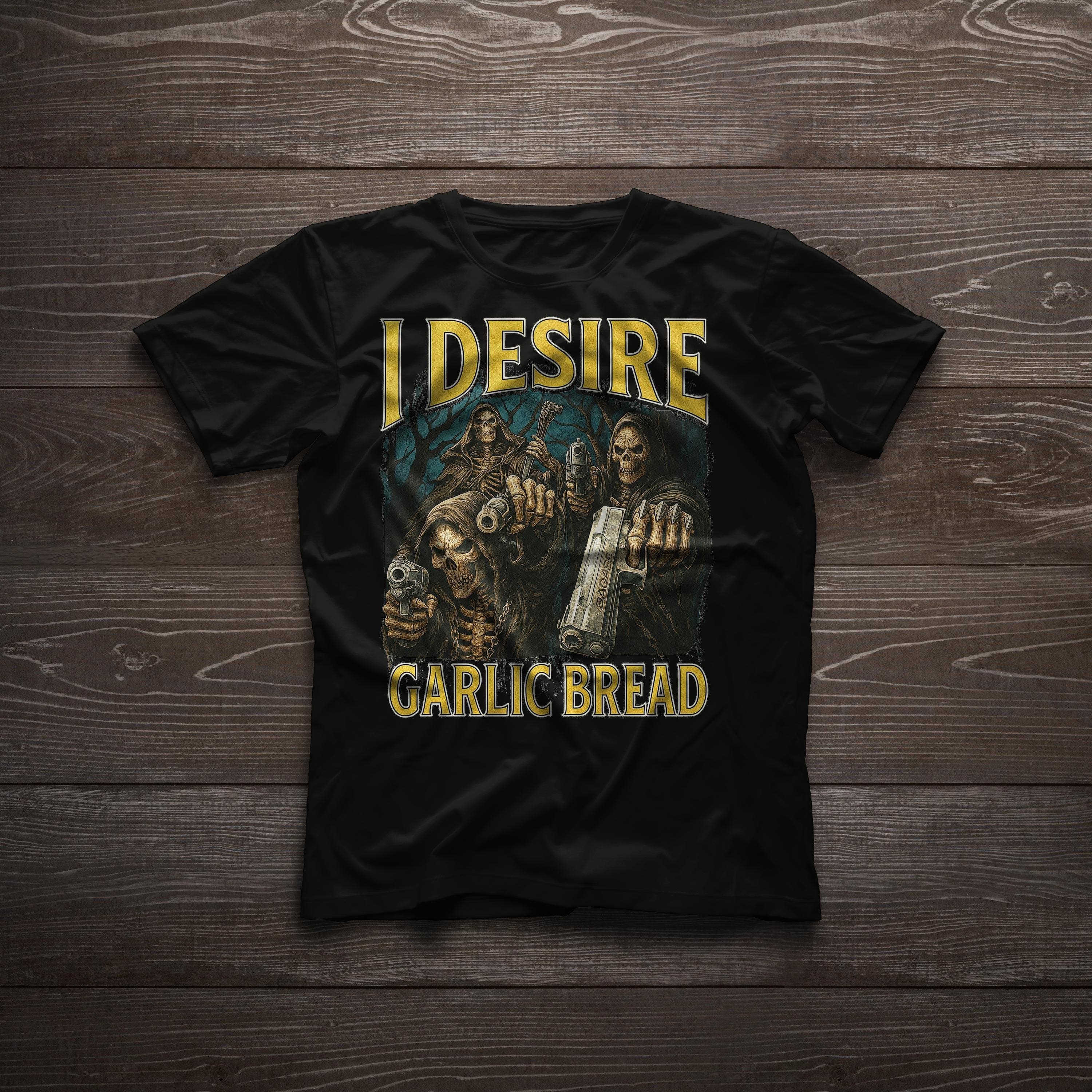 I desire Garlic BreadFunny Vintage Bootleg Grim Reaper Meme Joke Tshirt