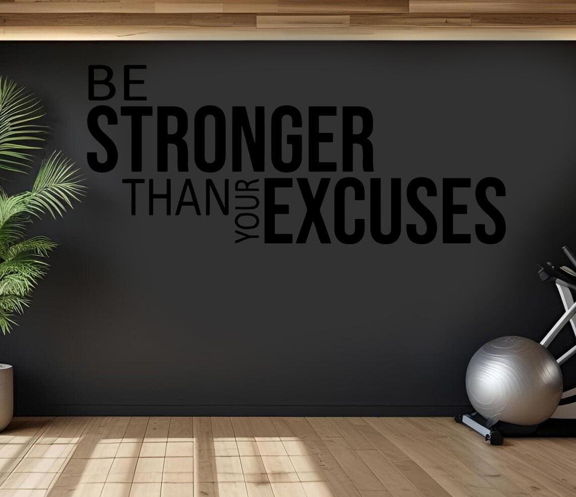 Be Stronger Than Your Excuses Wall Sticker | Motivational Gym Quote Decal | Home Gym Wall Art | Fitness Vinyl Wall Decor | Inspiration