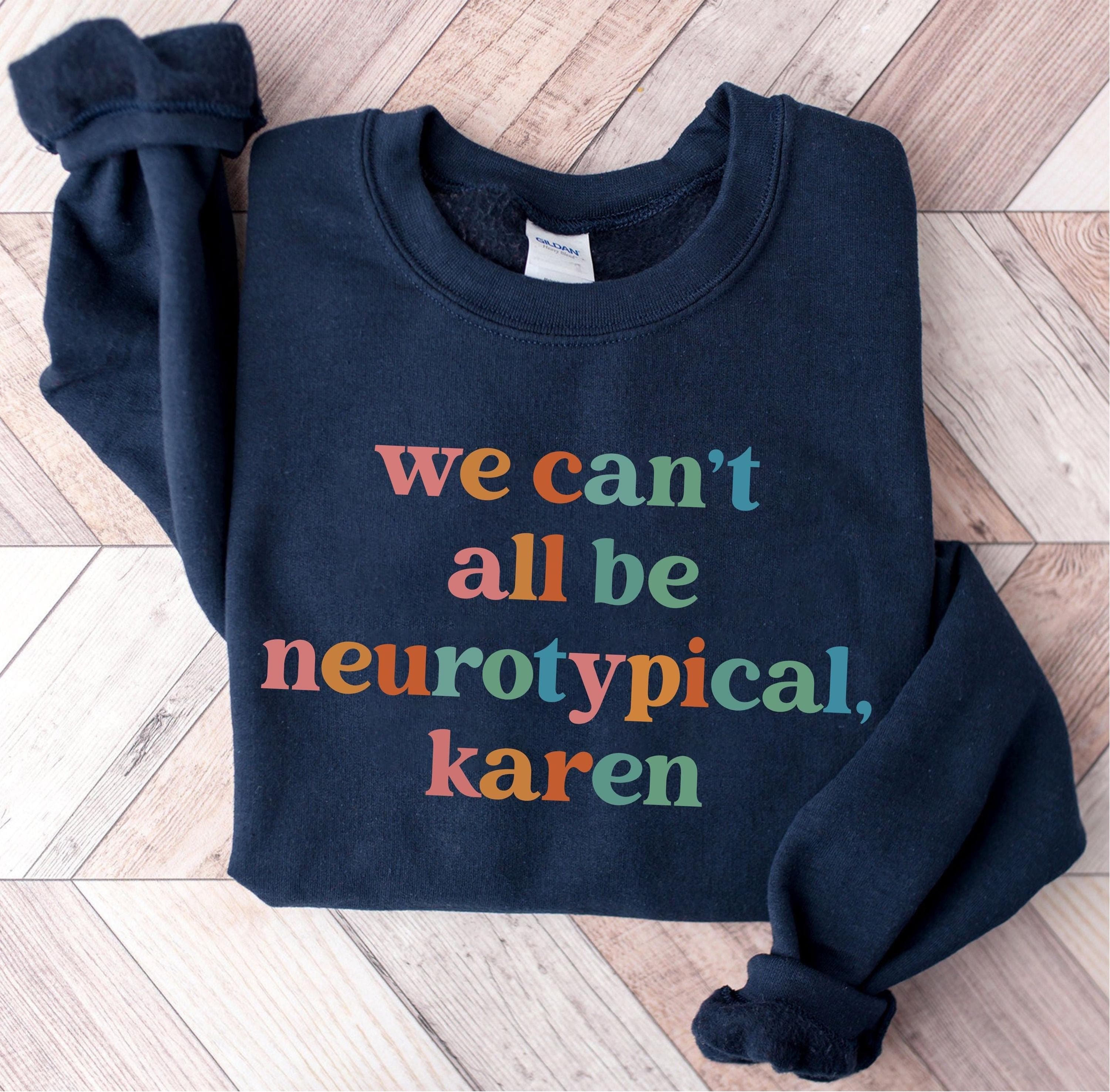 We Can't All Be Neurotypical Karen Png Svg | Autism Awareness | Autism Acceptance Month Design | Neurodiversity Png for Cricut & Silhouette