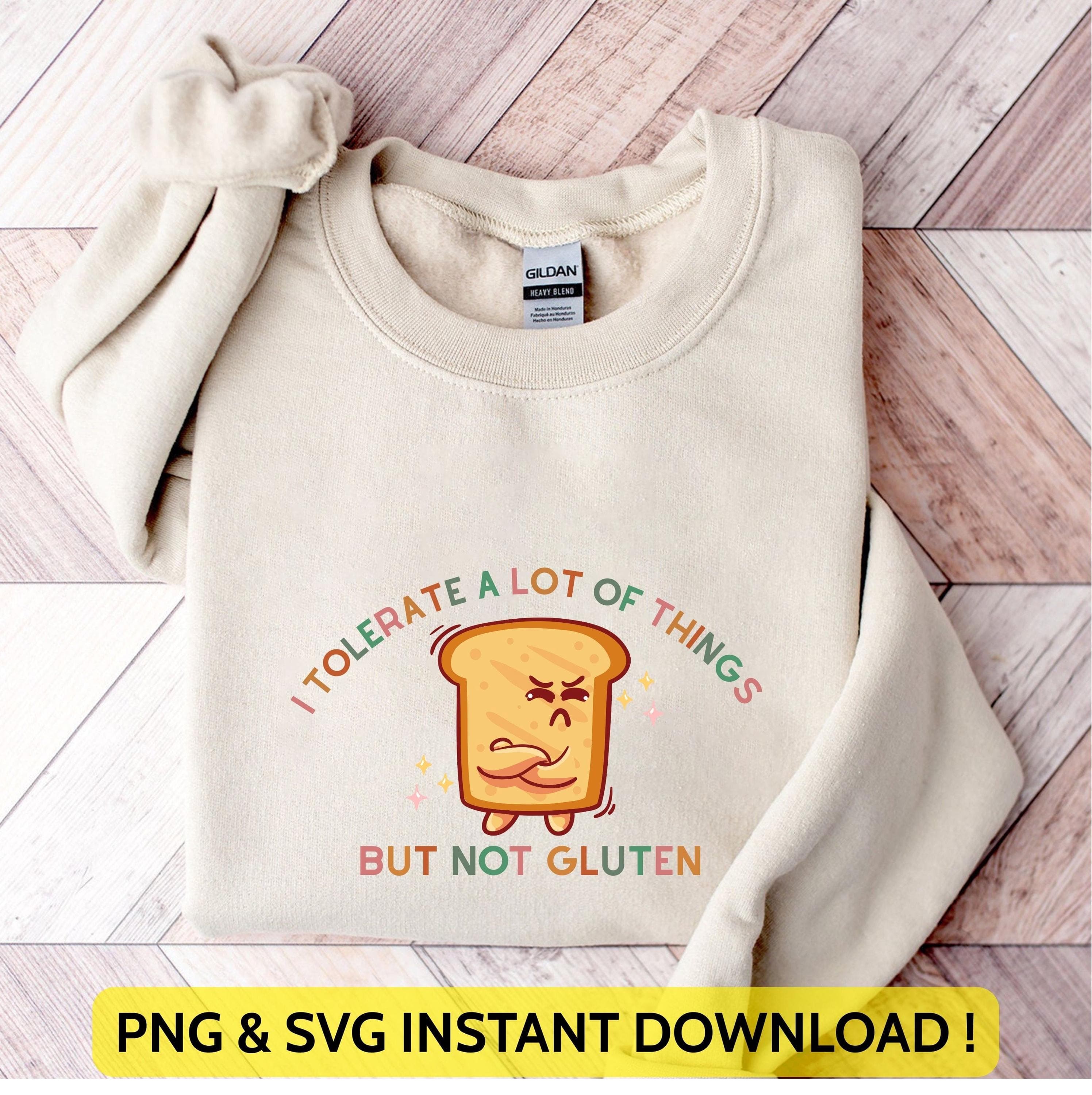 I Tolerate A Lot Of Things But Not Gluten Png Svg | Funny Gluten Free Design | Food Intolerance Tee for Cricut & Silhouette