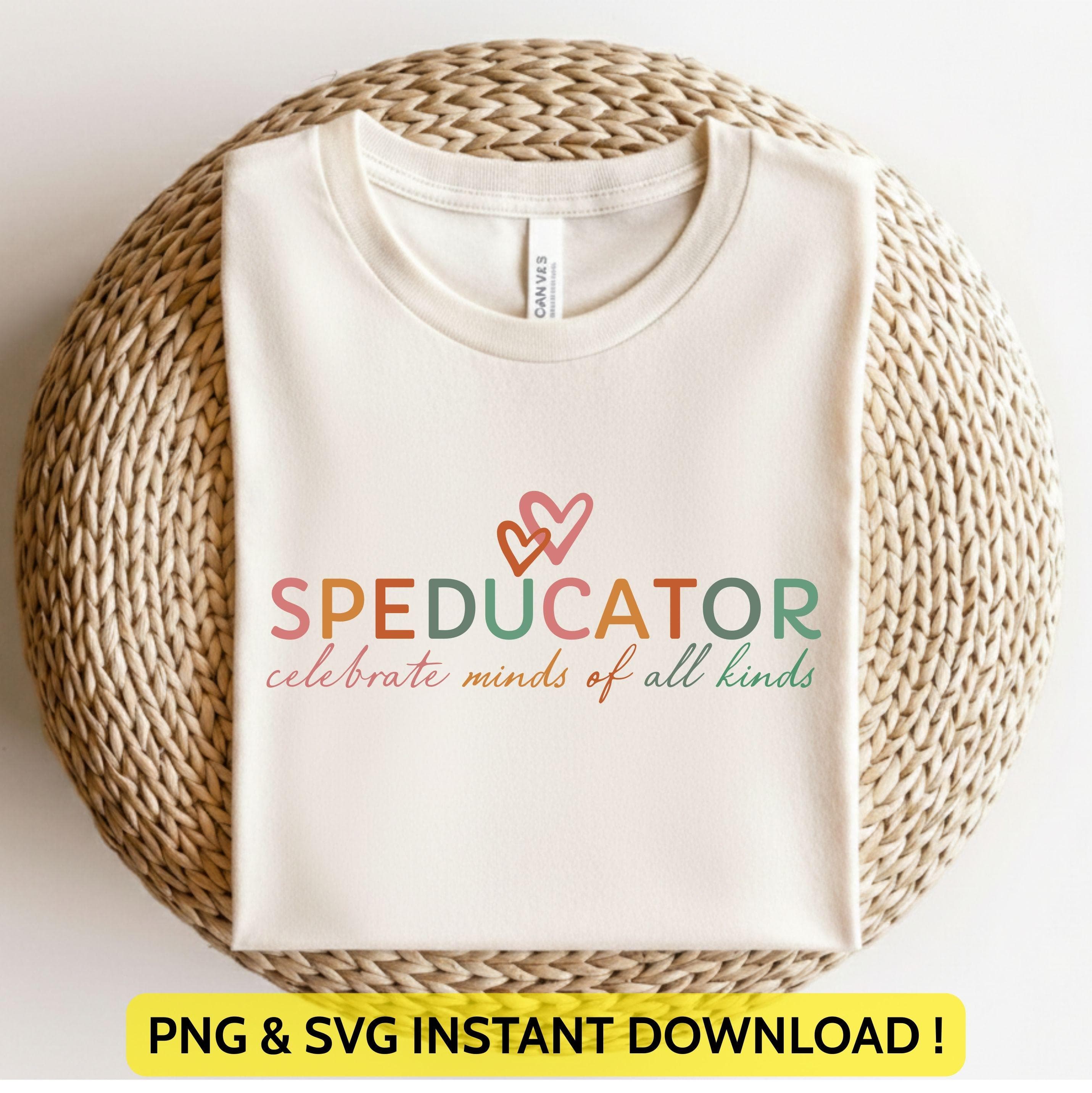 Special Education Teacher Png Svg | Celebrate Minds of All Kinds | Neurodiversity | Sped Teacher Design for Cricut & Silhouette