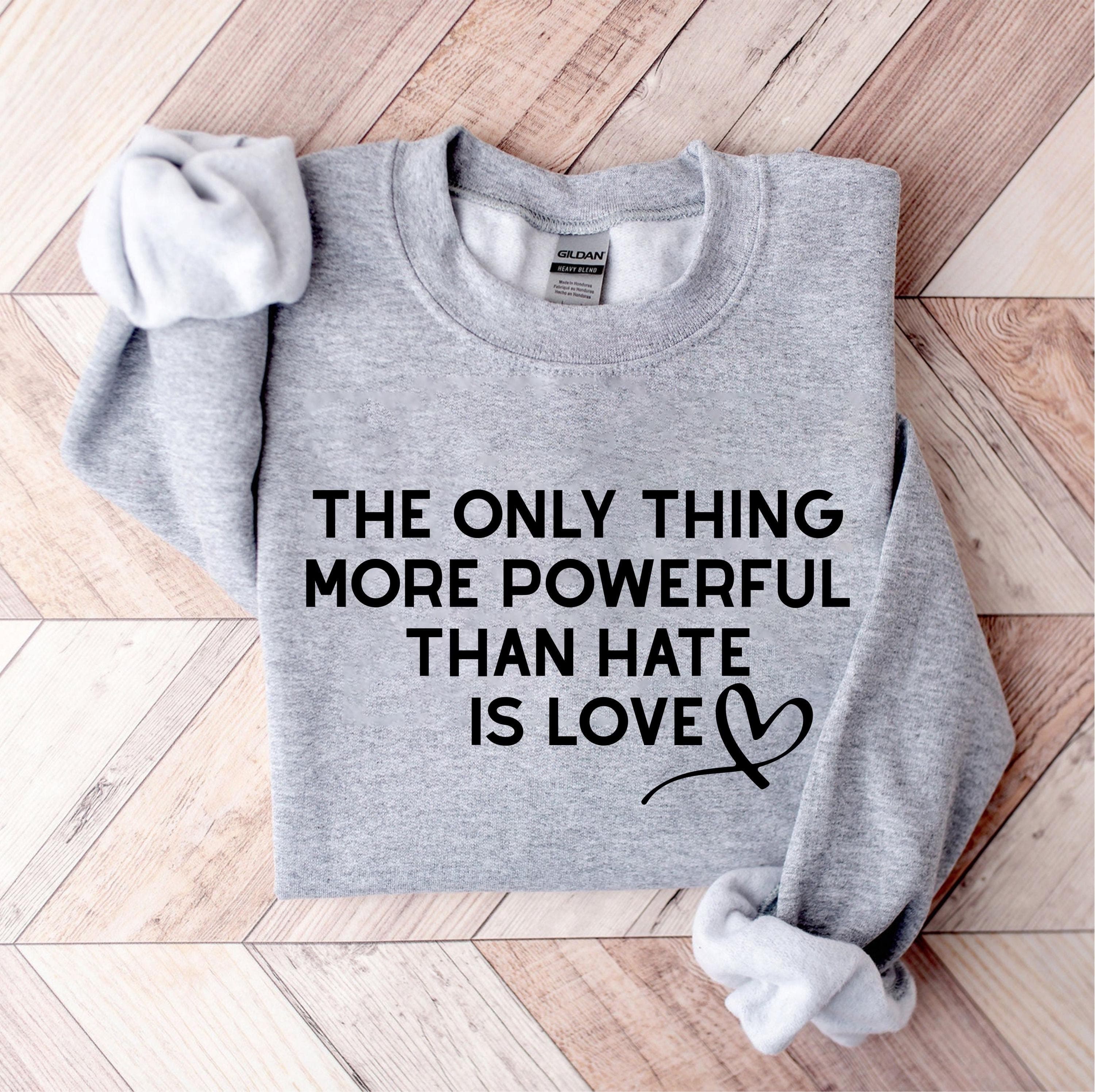 The Only Thing More Powerful Than Hate is Love Png Svg | Superbowl 2026 Shirt Design | Anti Trump Quote for Cricut & Silhouette