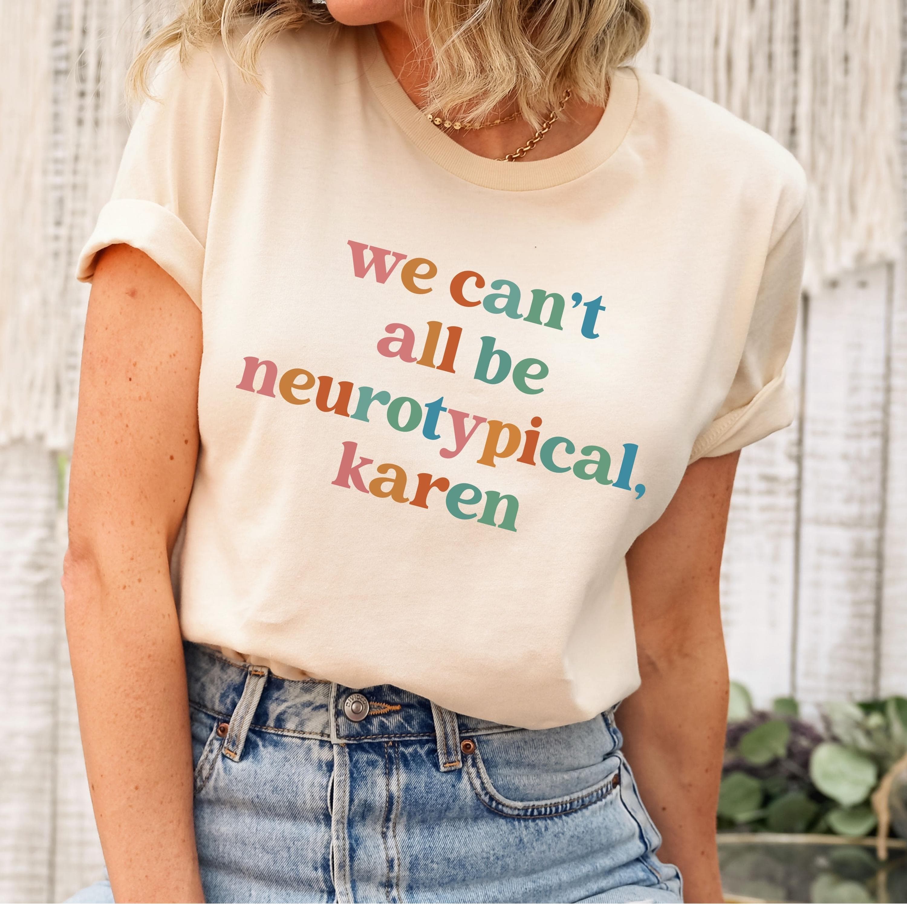 We Can't All Be Neurotypical Karen Png Svg | Autism Awareness | Autism Acceptance Month Design | Neurodiversity Png for Cricut & Silhouette
